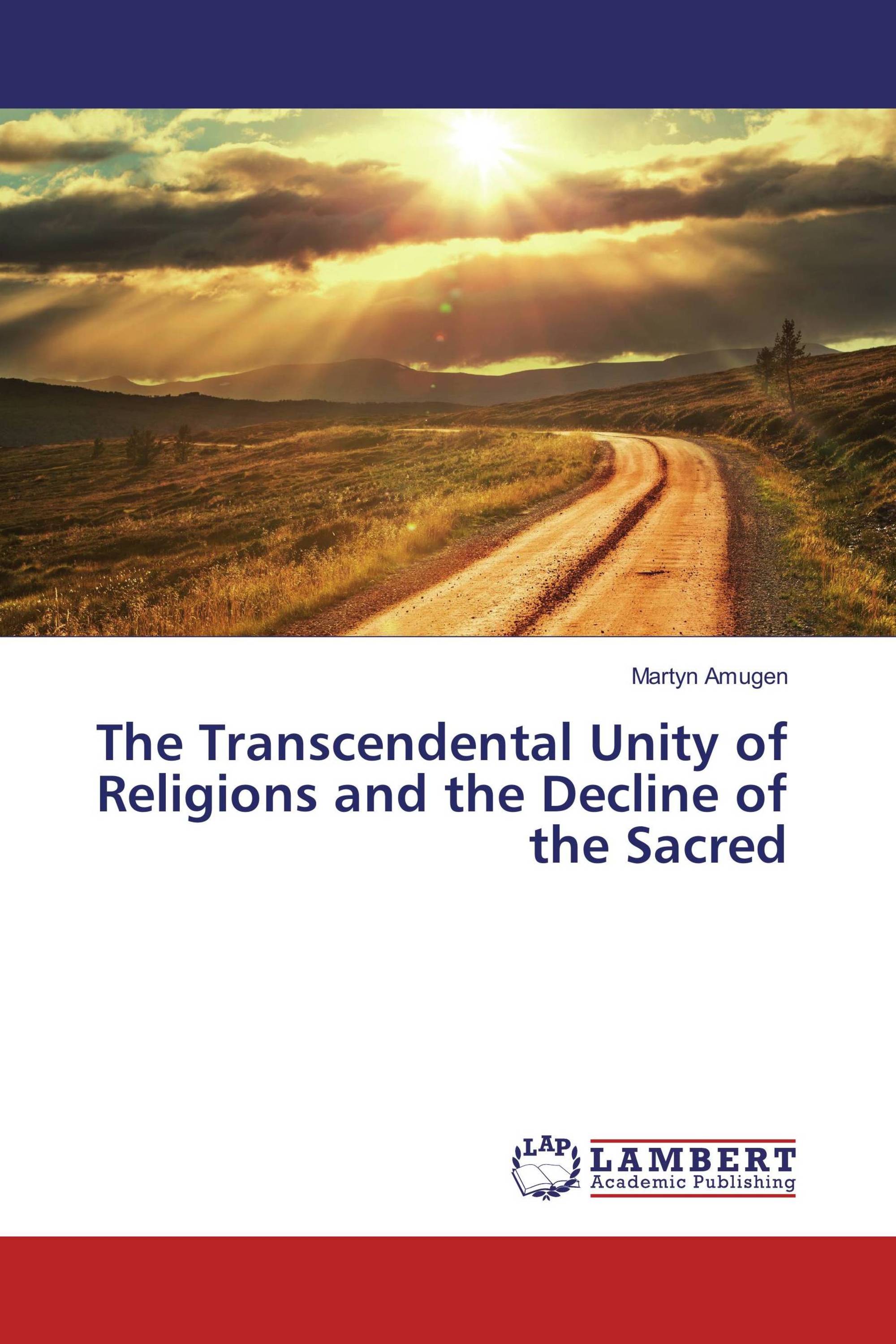 The Transcendental Unity of Religions and the Decline of the Sacred