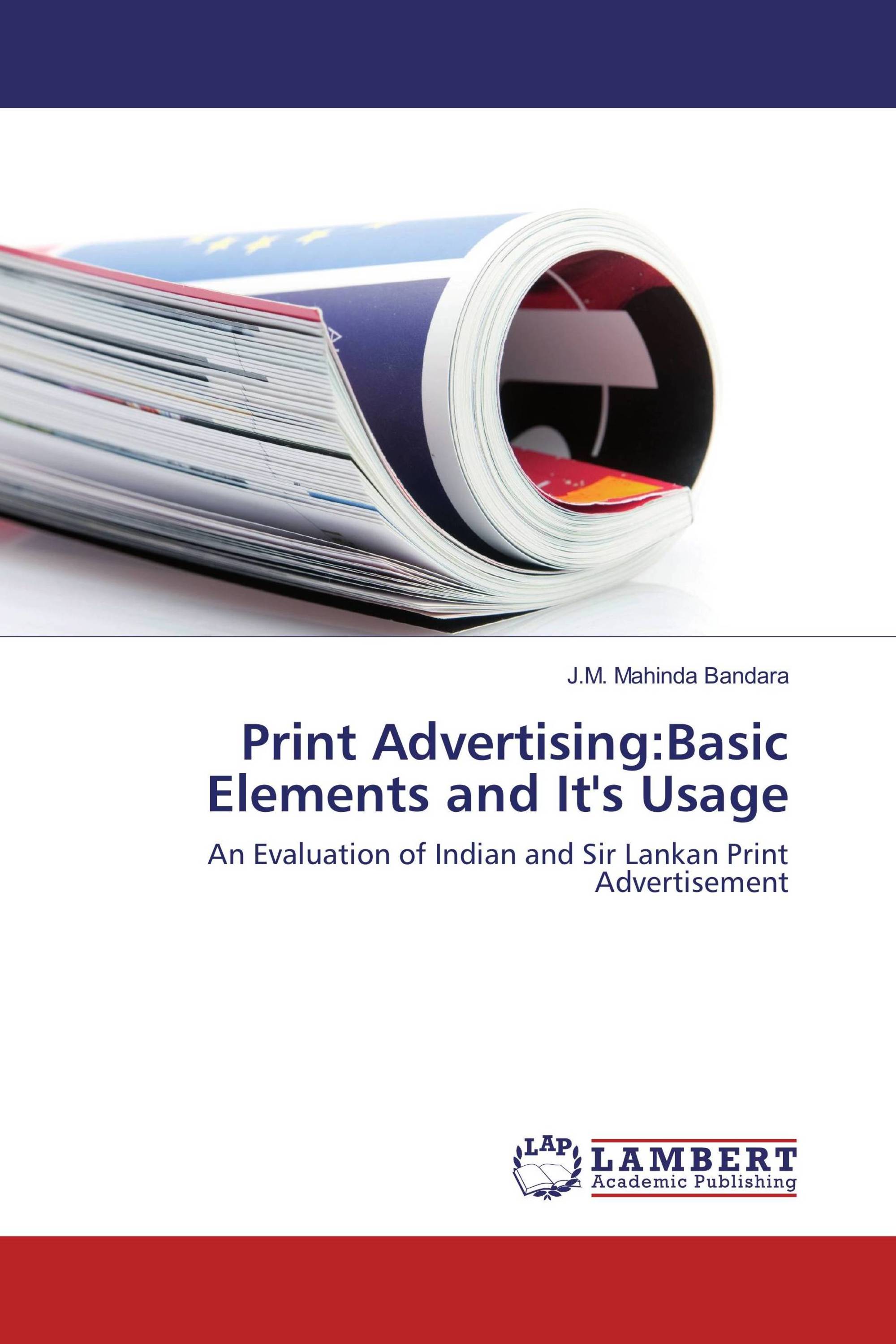 Print Advertising:Basic Elements And It's Usage / 978-3-659-92573-3 ...