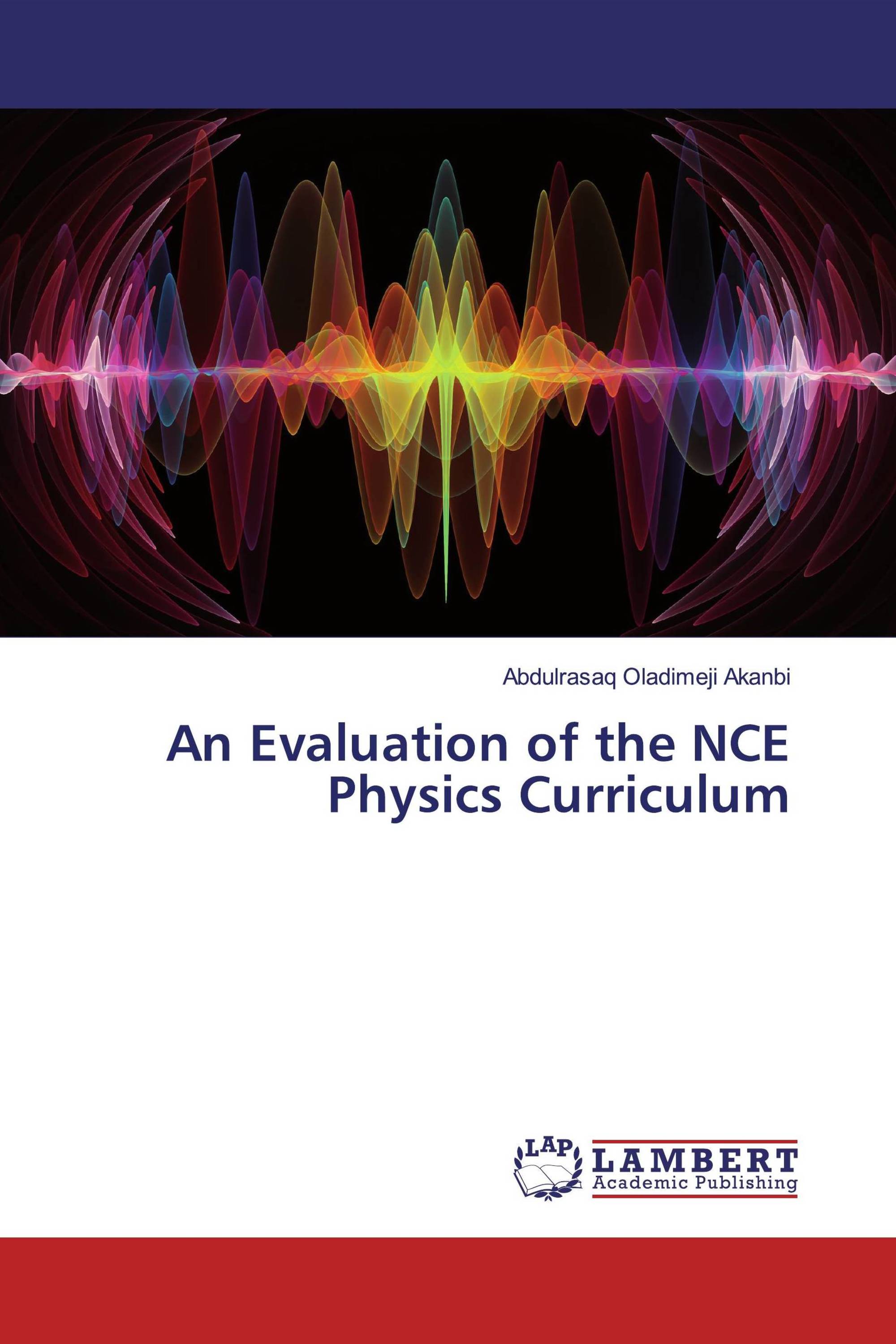 An Evaluation of the NCE Physics Curriculum