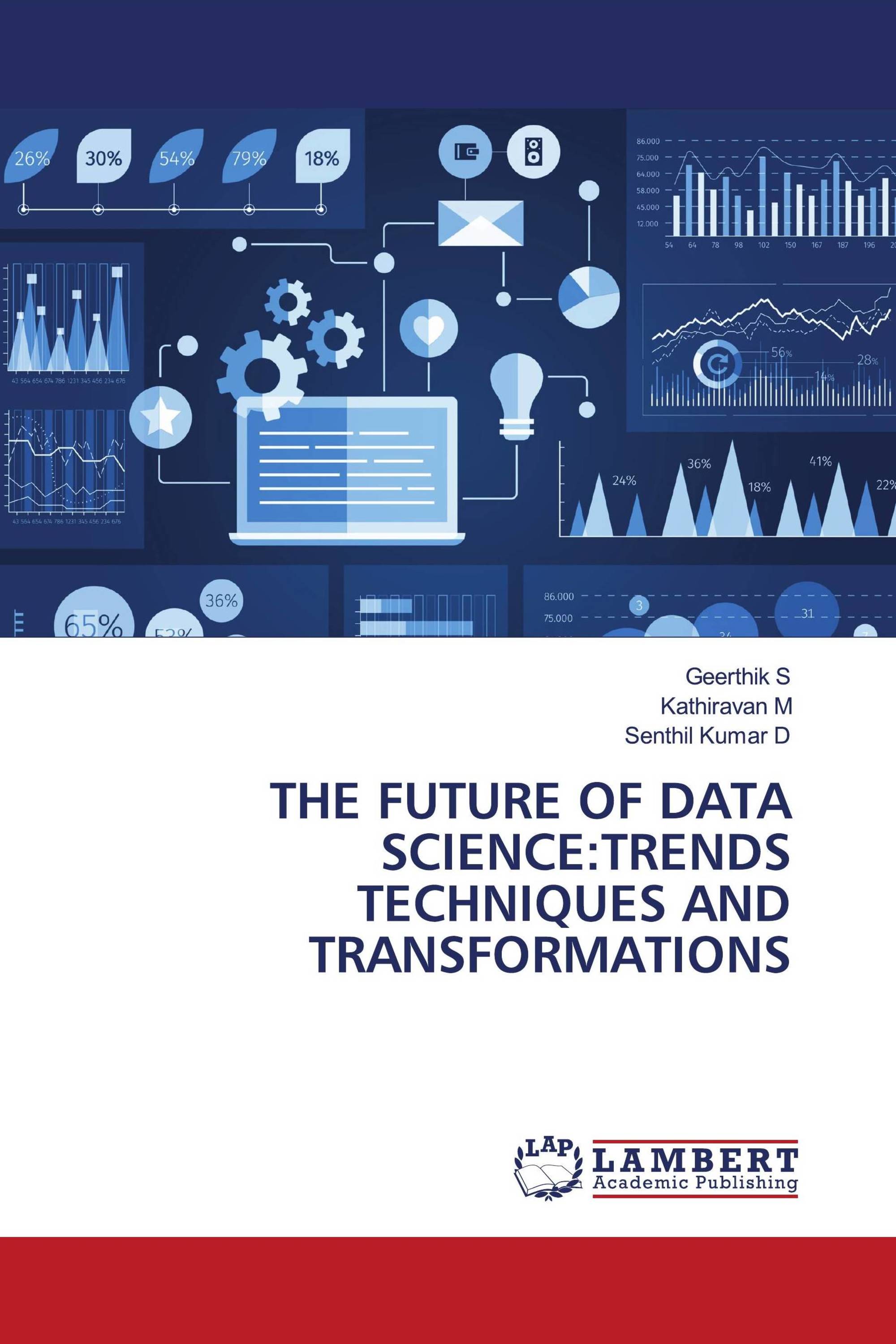 THE FUTURE OF DATA SCIENCE:TRENDS TECHNIQUES AND TRANSFORMATIONS