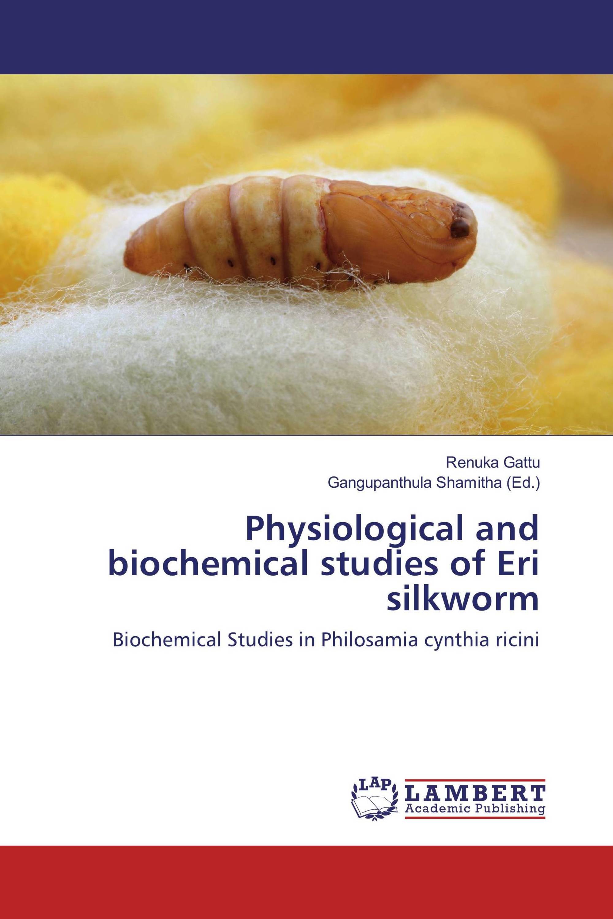 Physiological and biochemical studies of Eri silkworm