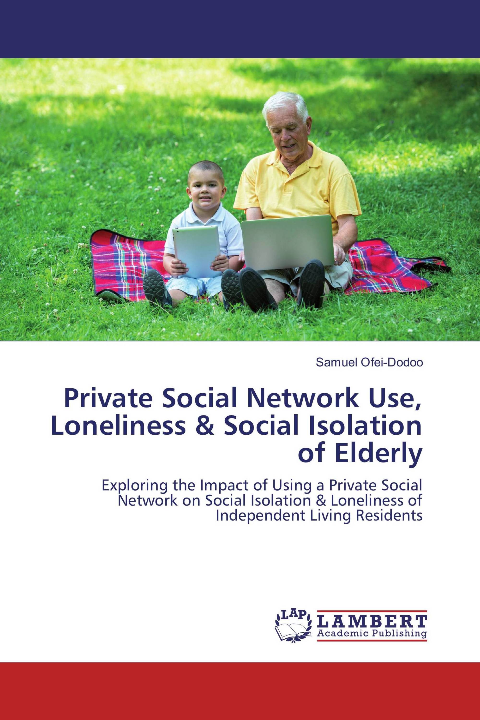 Private Social Network Use Loneliness And Social Isolation Of Elderly 978 3 659 93532 9 2814