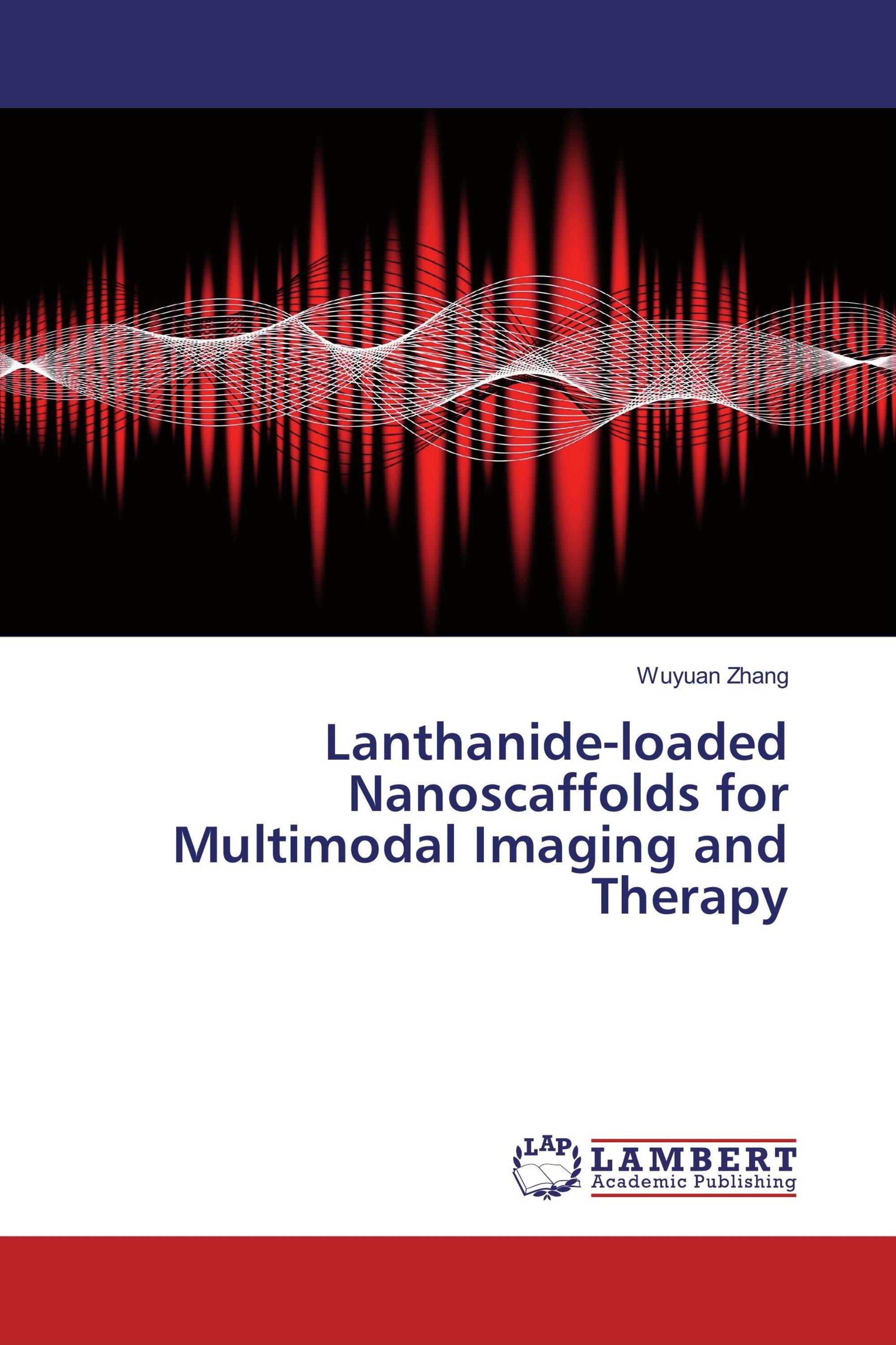 Lanthanide-loaded Nanoscaffolds for Multimodal Imaging and Therapy