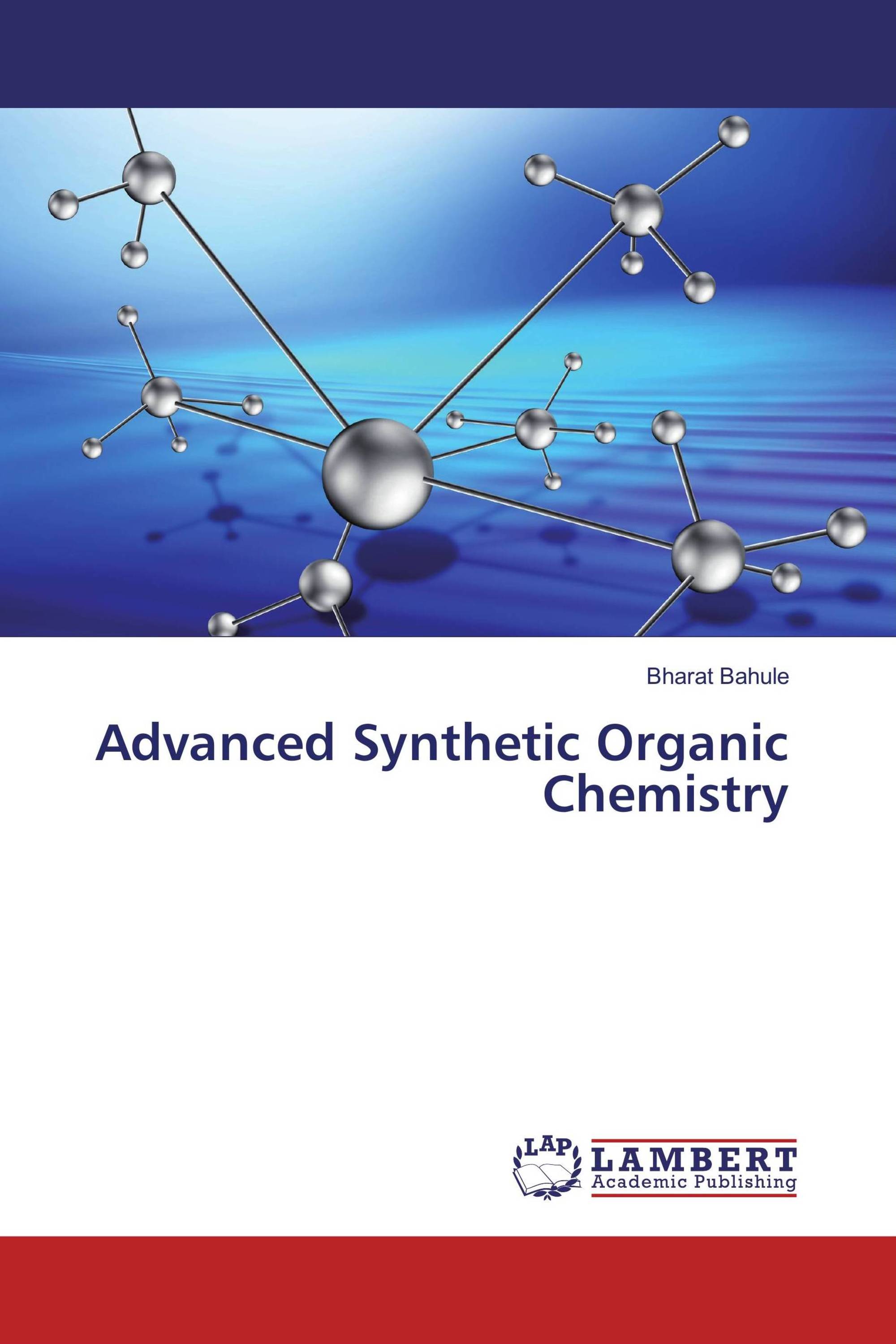 Advanced Synthetic Organic Chemistry / 9783659936869