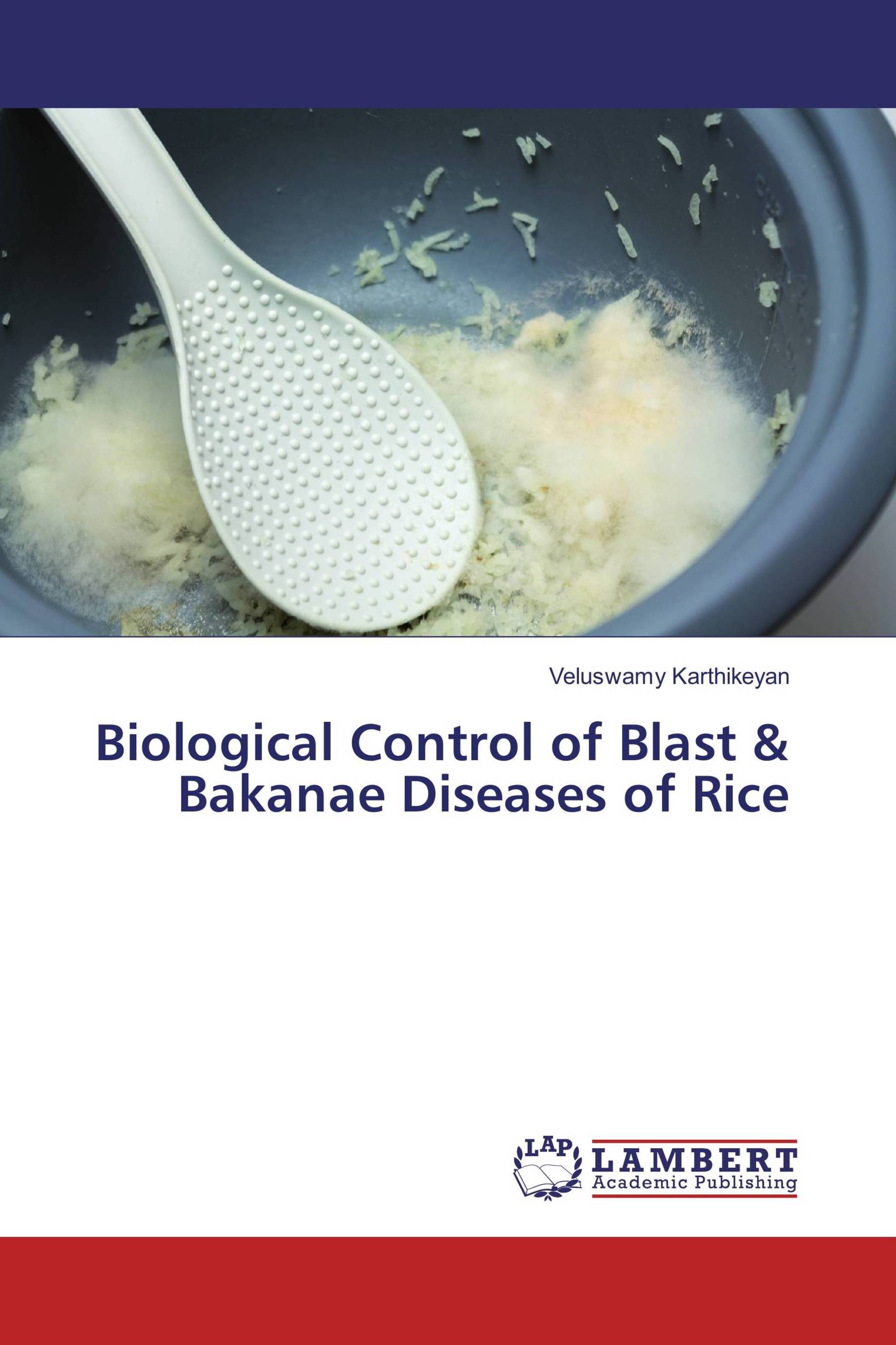 Biological Control of Blast & Bakanae Diseases of Rice / 9783659