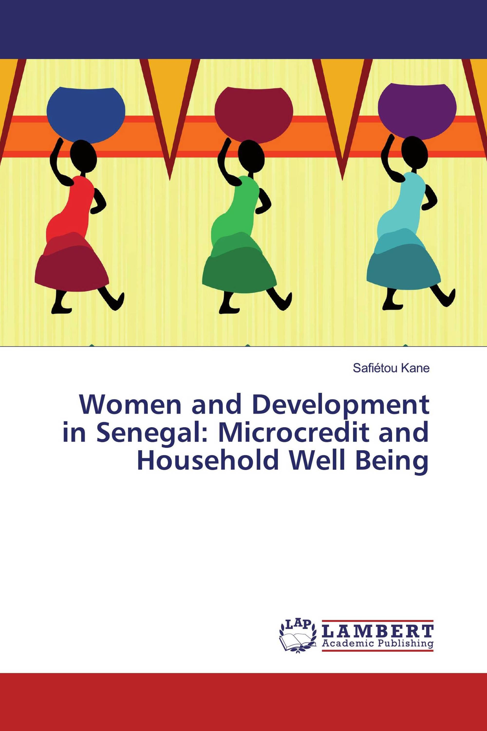 Women and Development in Senegal: Microcredit and Household Well Being