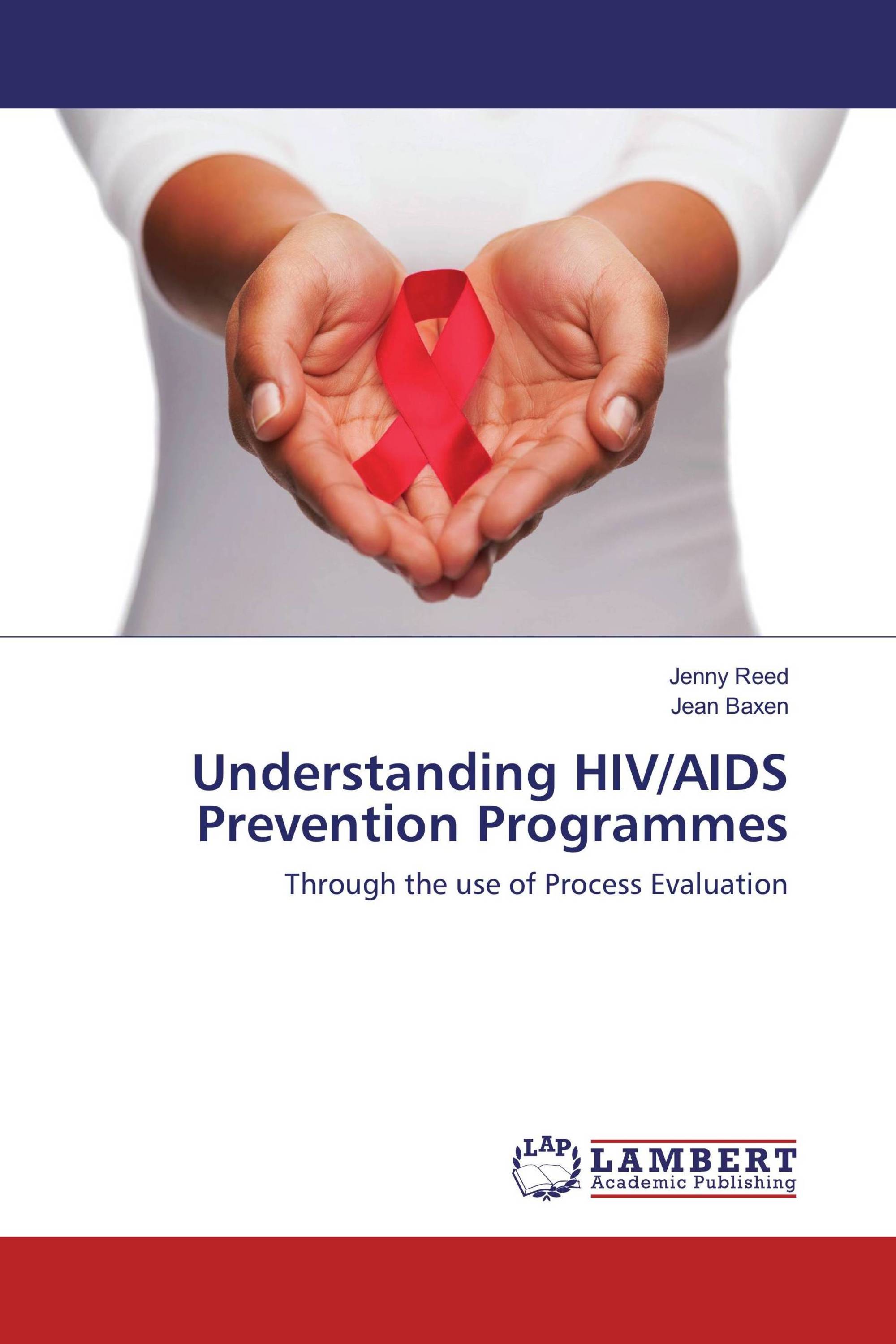 Understanding Hiv Aids Prevention Programmes 978 3 659 93929 7 9783659939297 3659939293