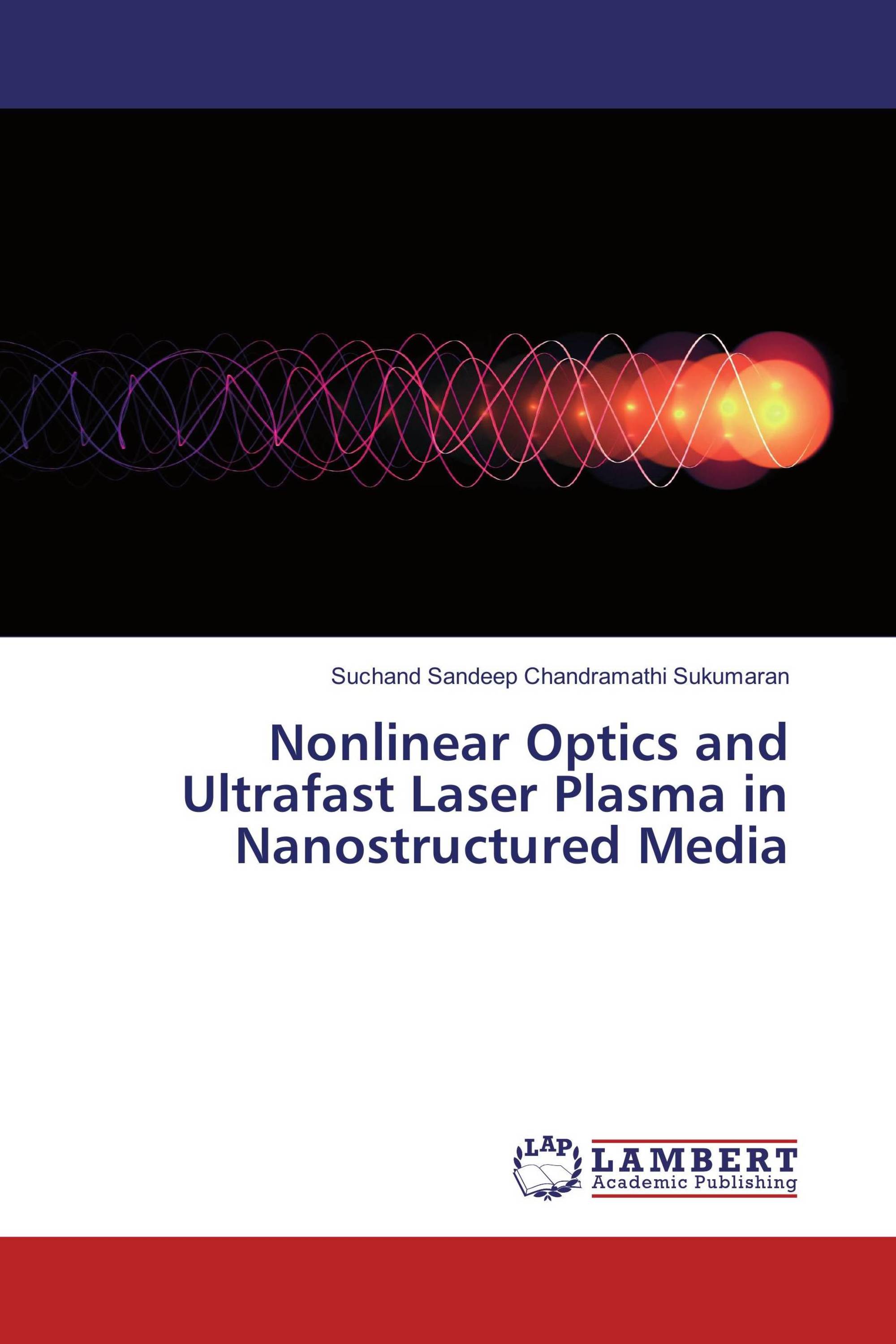 Nonlinear Optics and Ultrafast Laser Plasma in Nanostructured Media