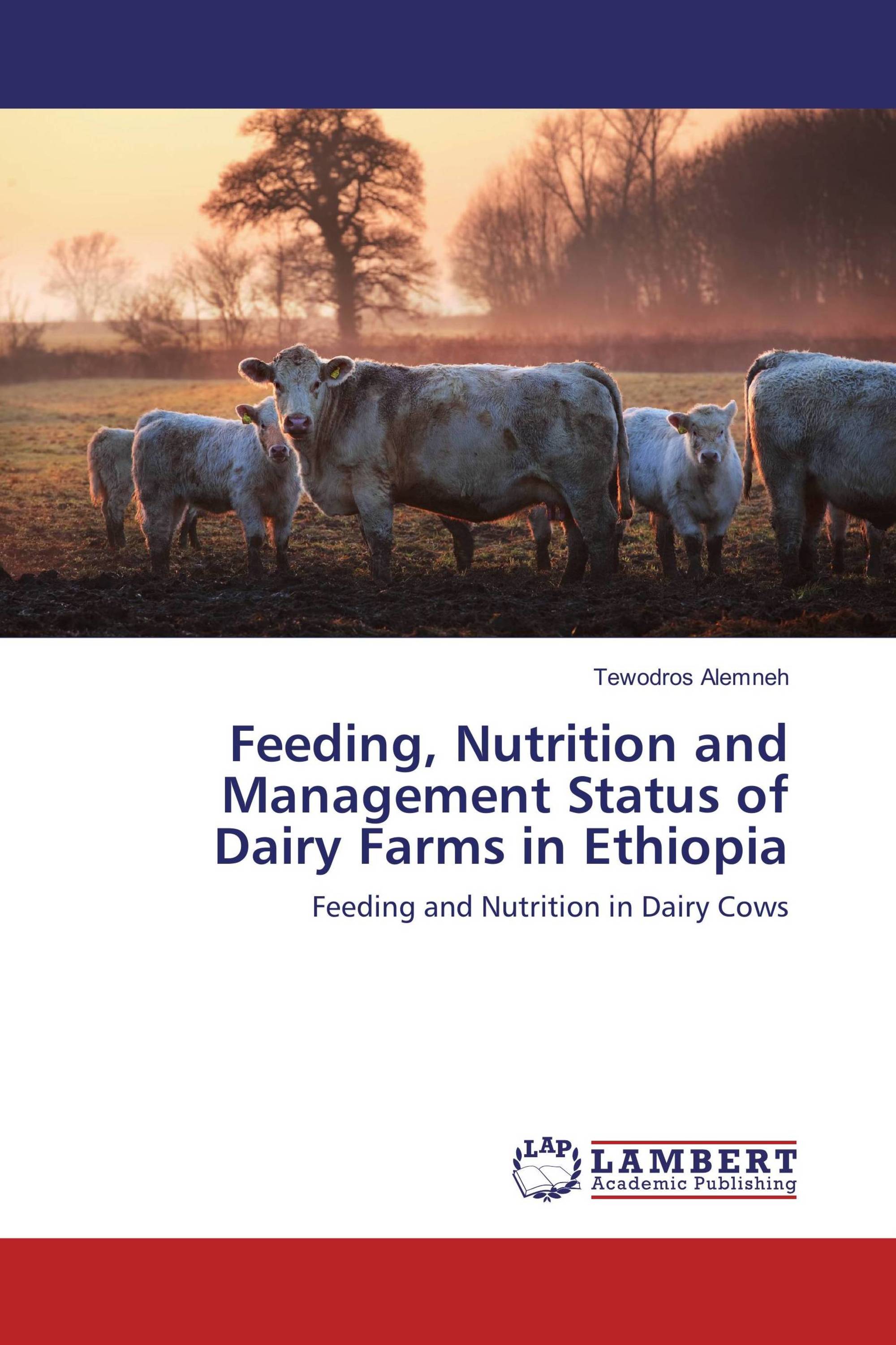 Feeding, Nutrition and Management Status of Dairy Farms in Ethiopia