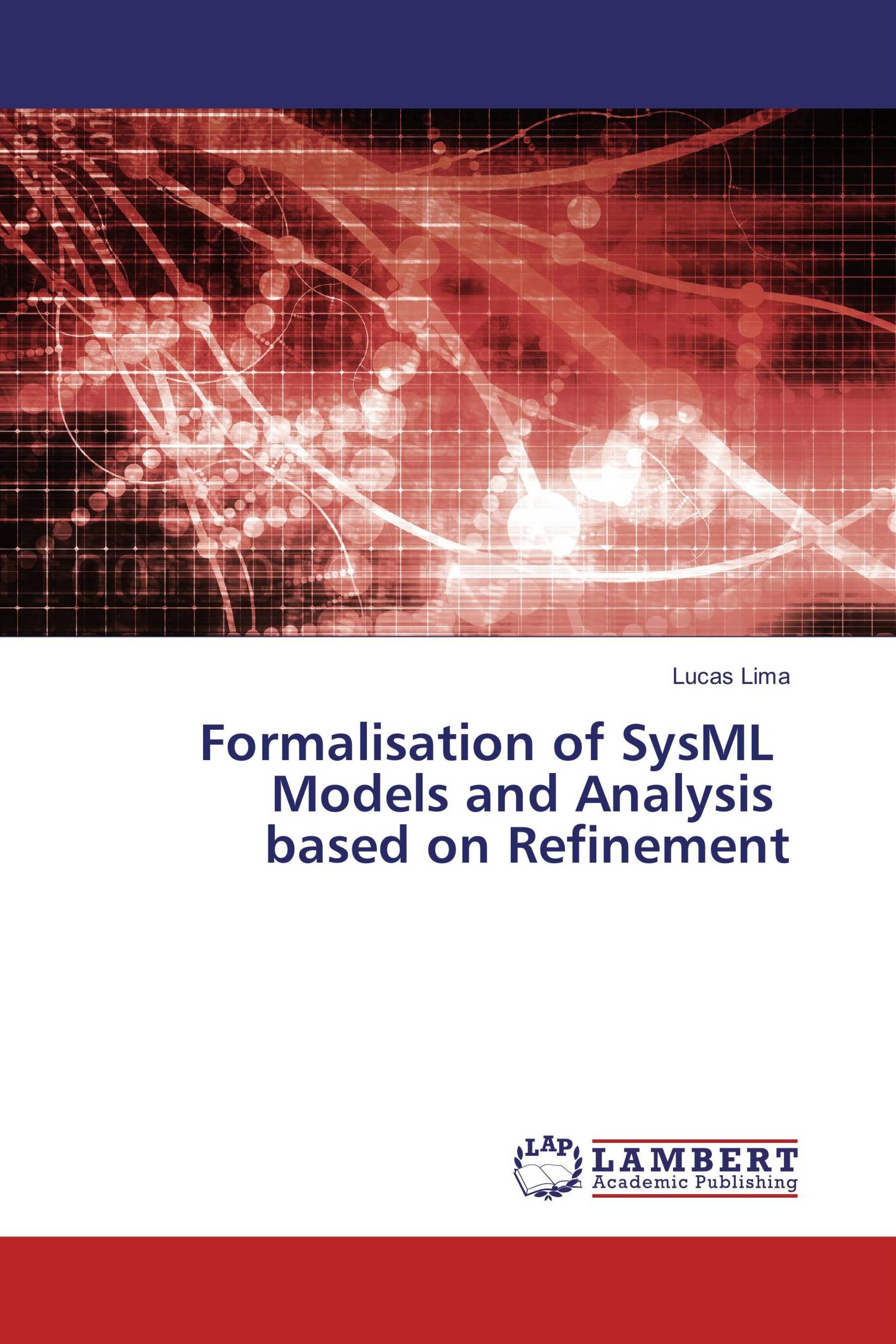 Formalisation of SysML Models and Analysis based on Refinement