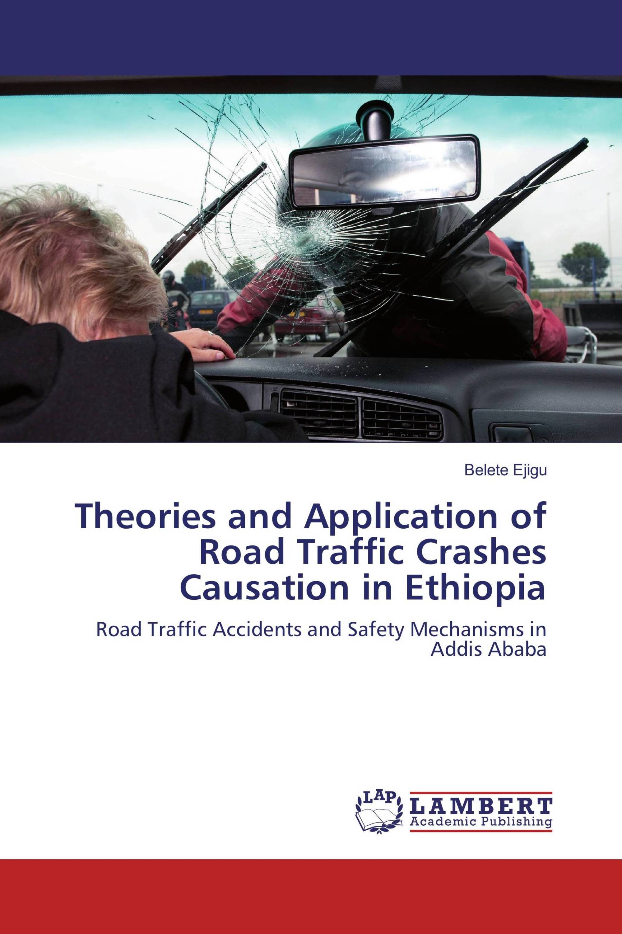 Theories and Application of Road Traffic Crashes Causation in Ethiopia