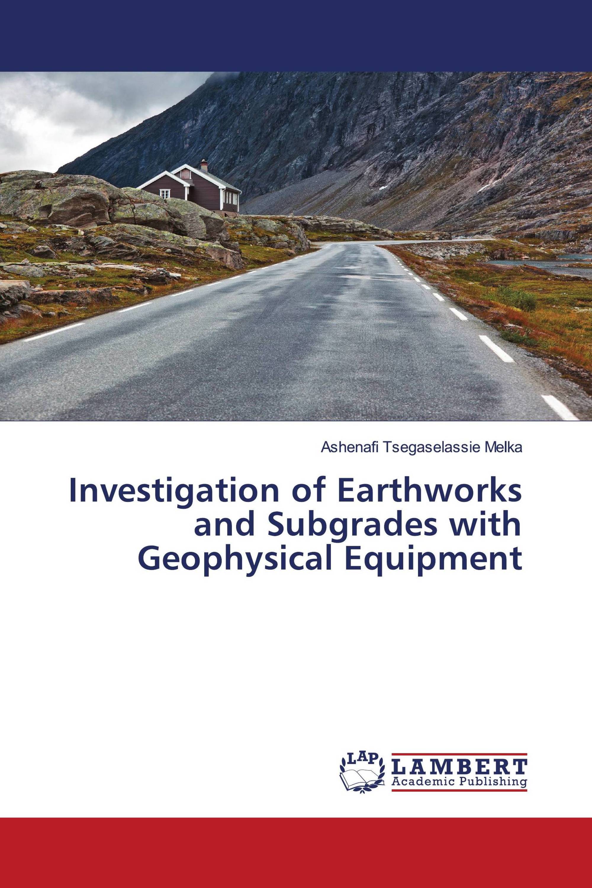 Investigation of Earthworks and Subgrades with Geophysical Equipment