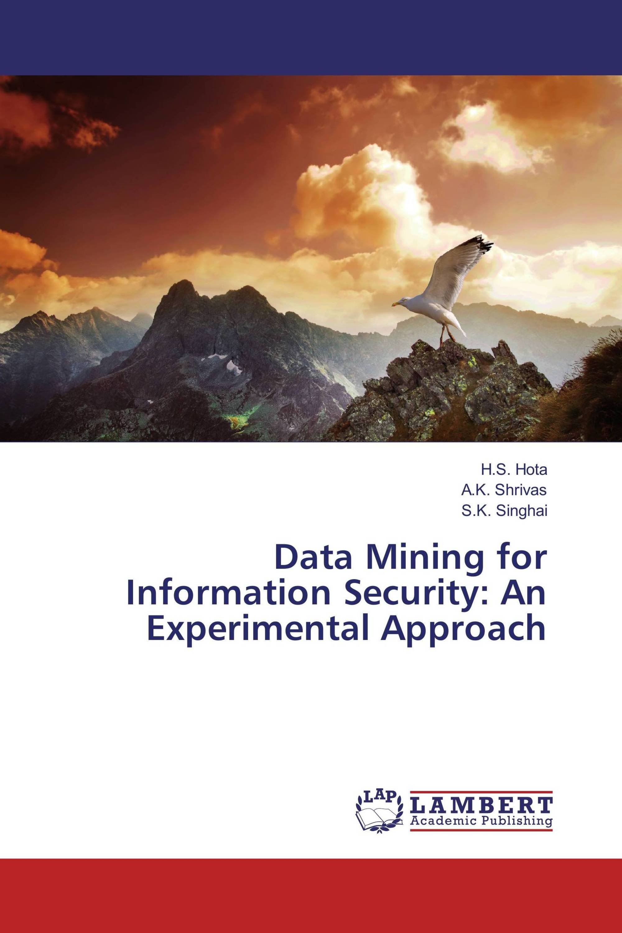 Data Mining for Information Security: An Experimental Approach