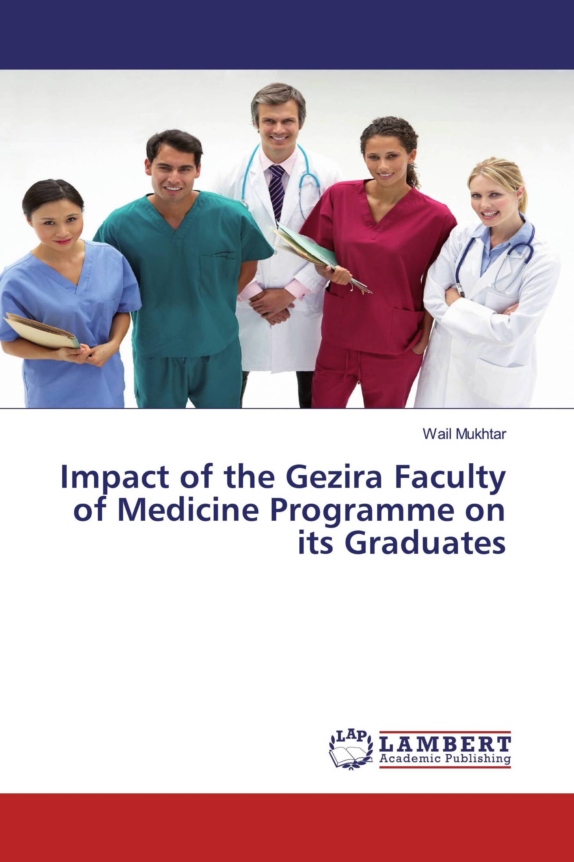 Impact of the Gezira Faculty of Medicine Programme on its Graduates