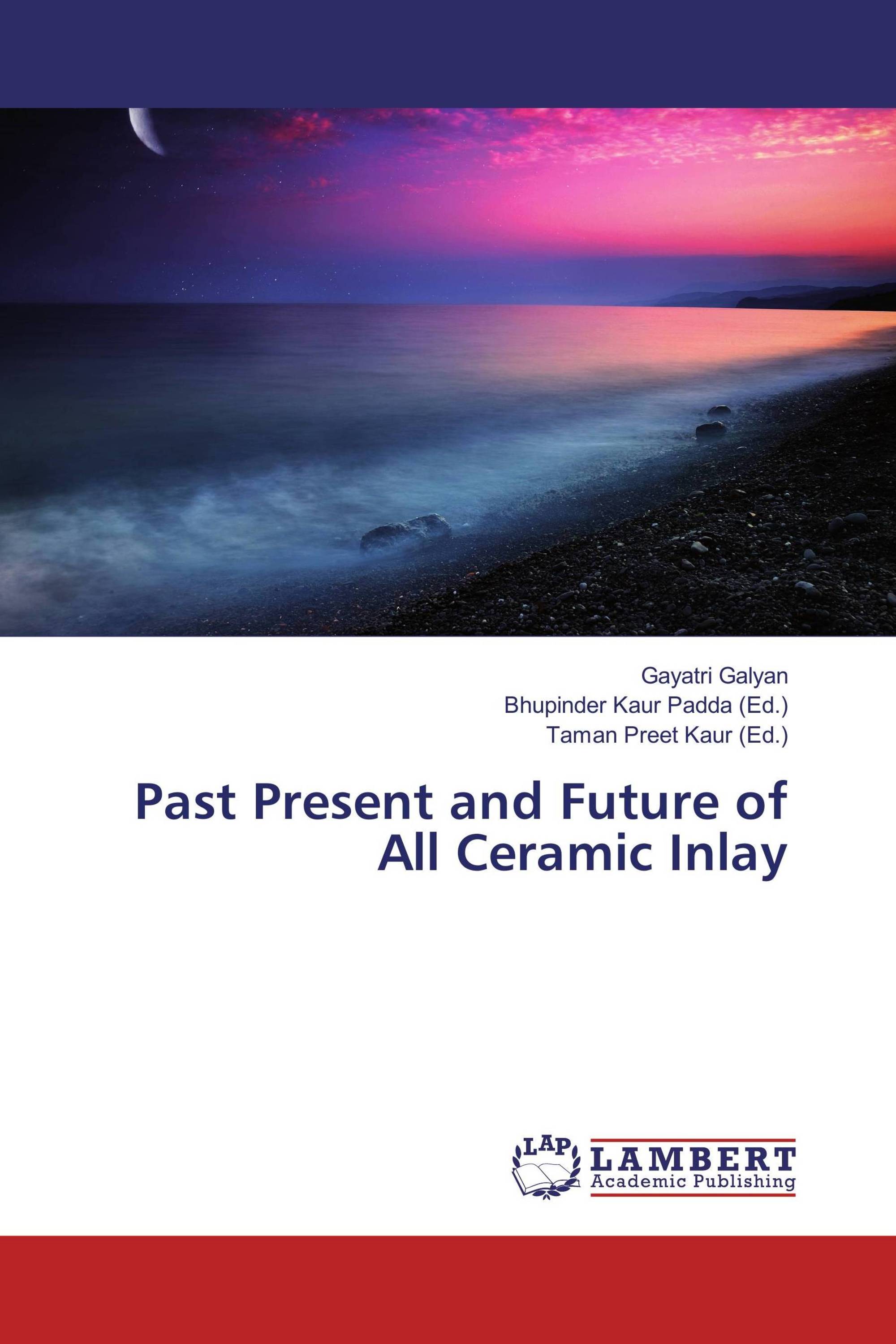 Past Present and Future of All Ceramic Inlay