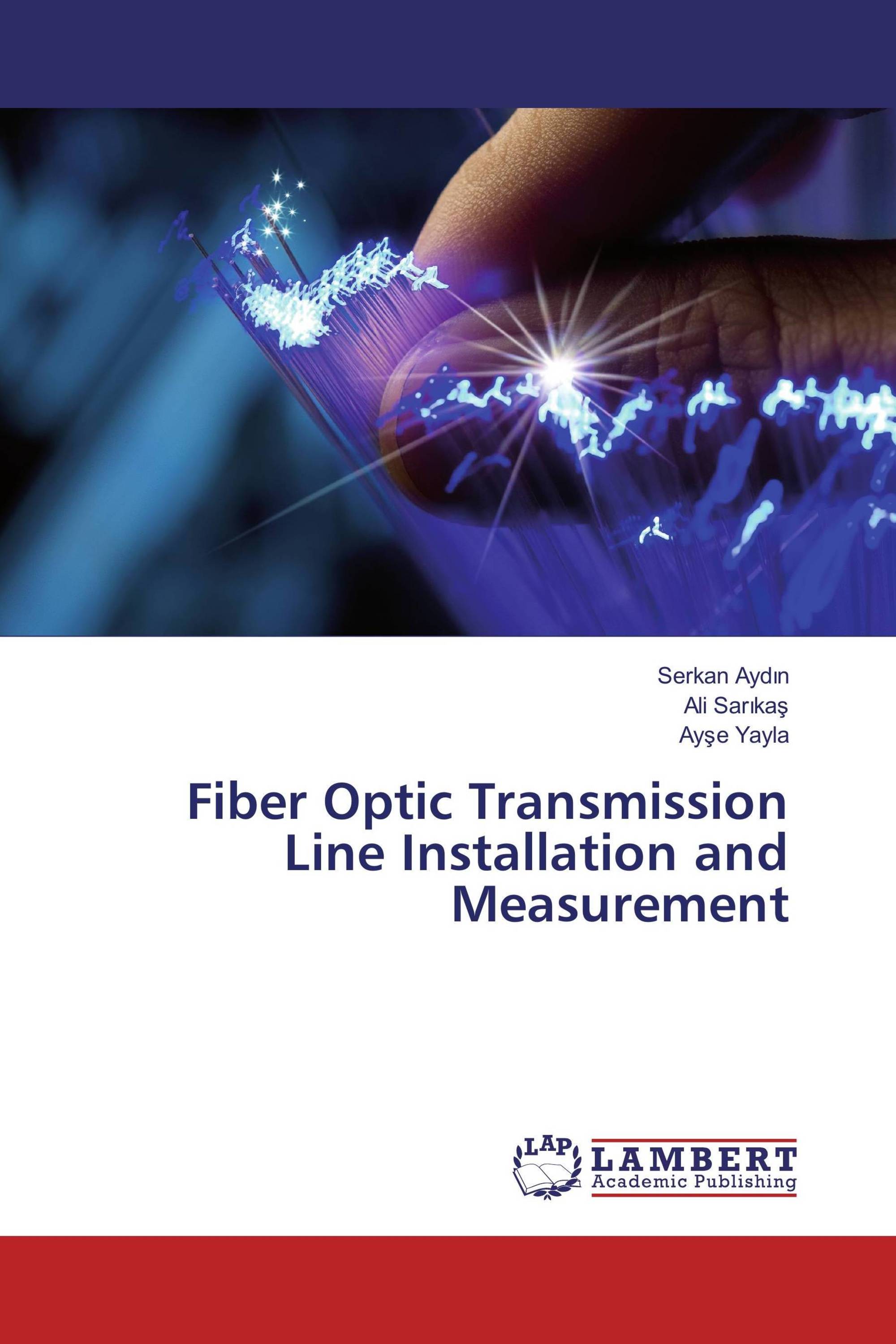 Fiber Optic Transmission Line Installation and Measurement / 9783659