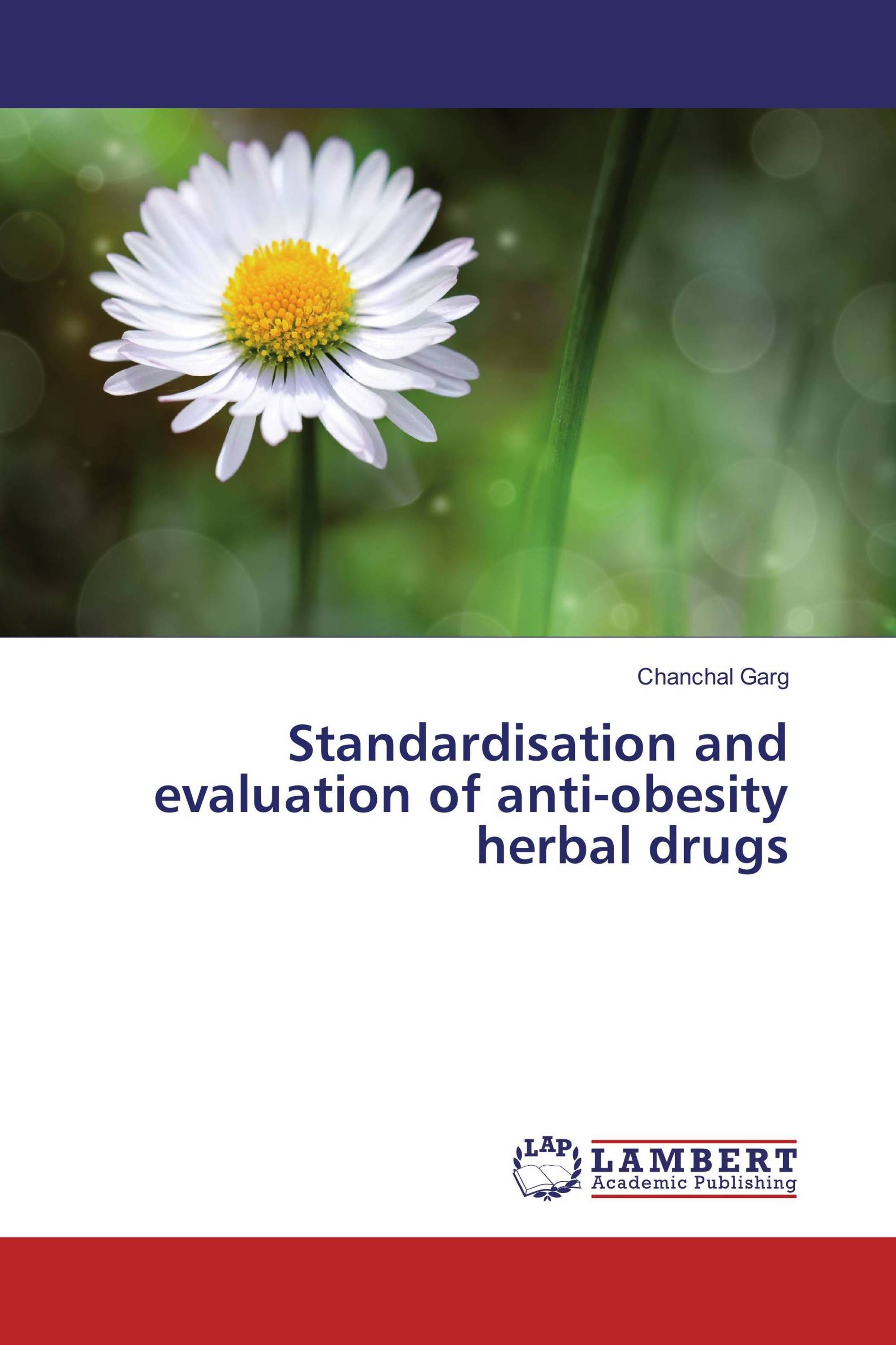 Standardisation and evaluation of anti-obesity herbal drugs