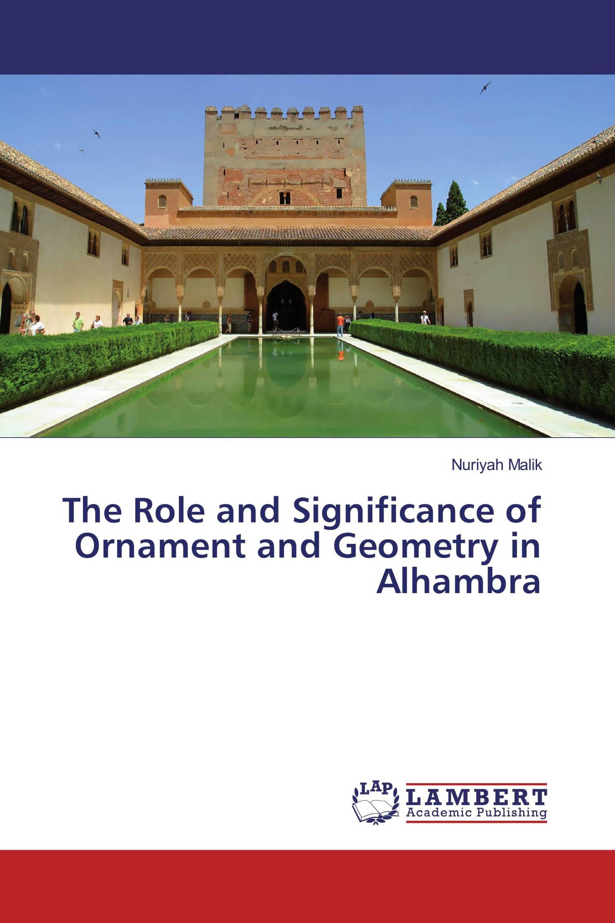 The Role and Significance of Ornament and Geometry in Alhambra