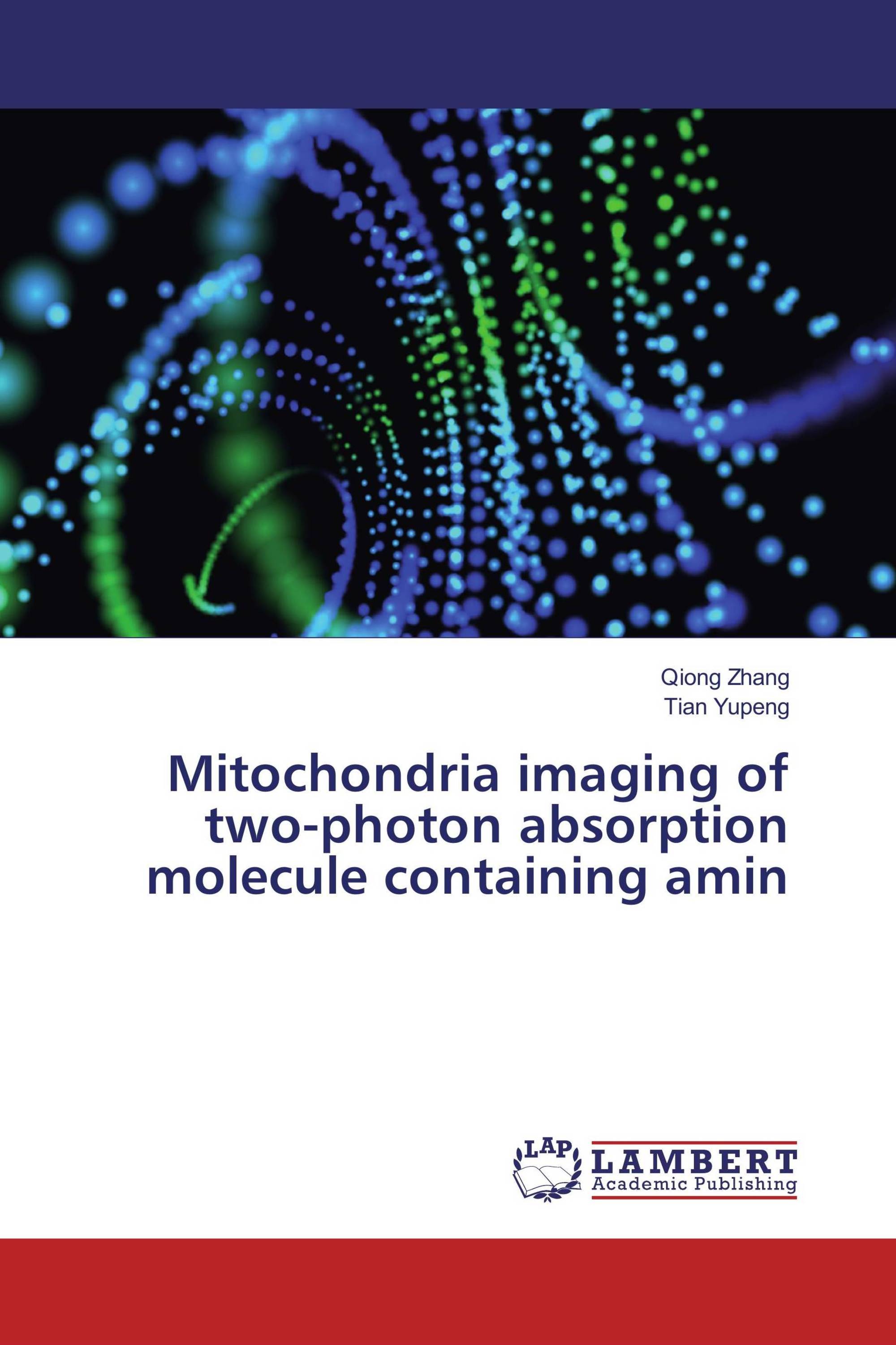 Mitochondria imaging of two-photon absorption molecule containing amin