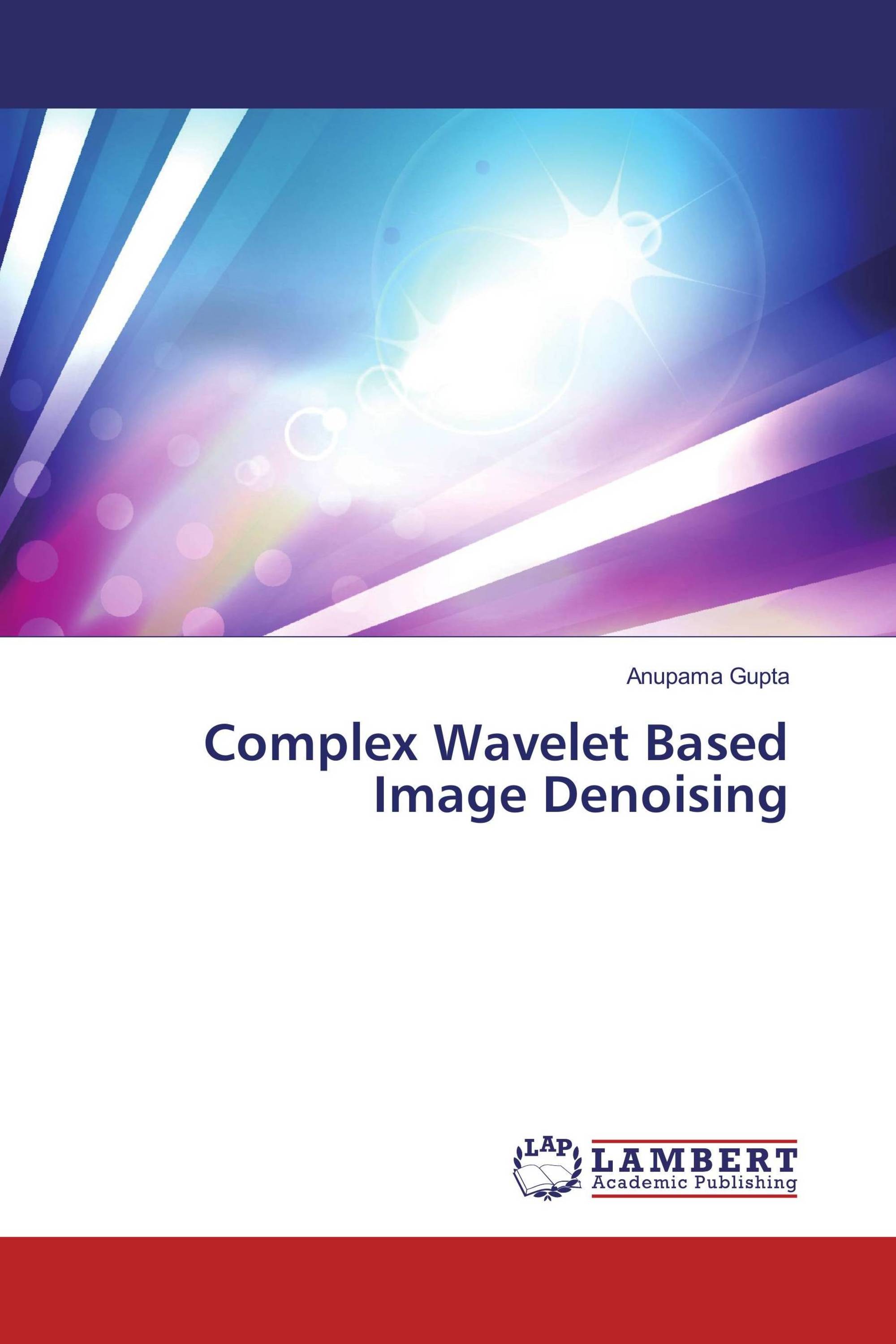 Complex Wavelet Based Image Denoising