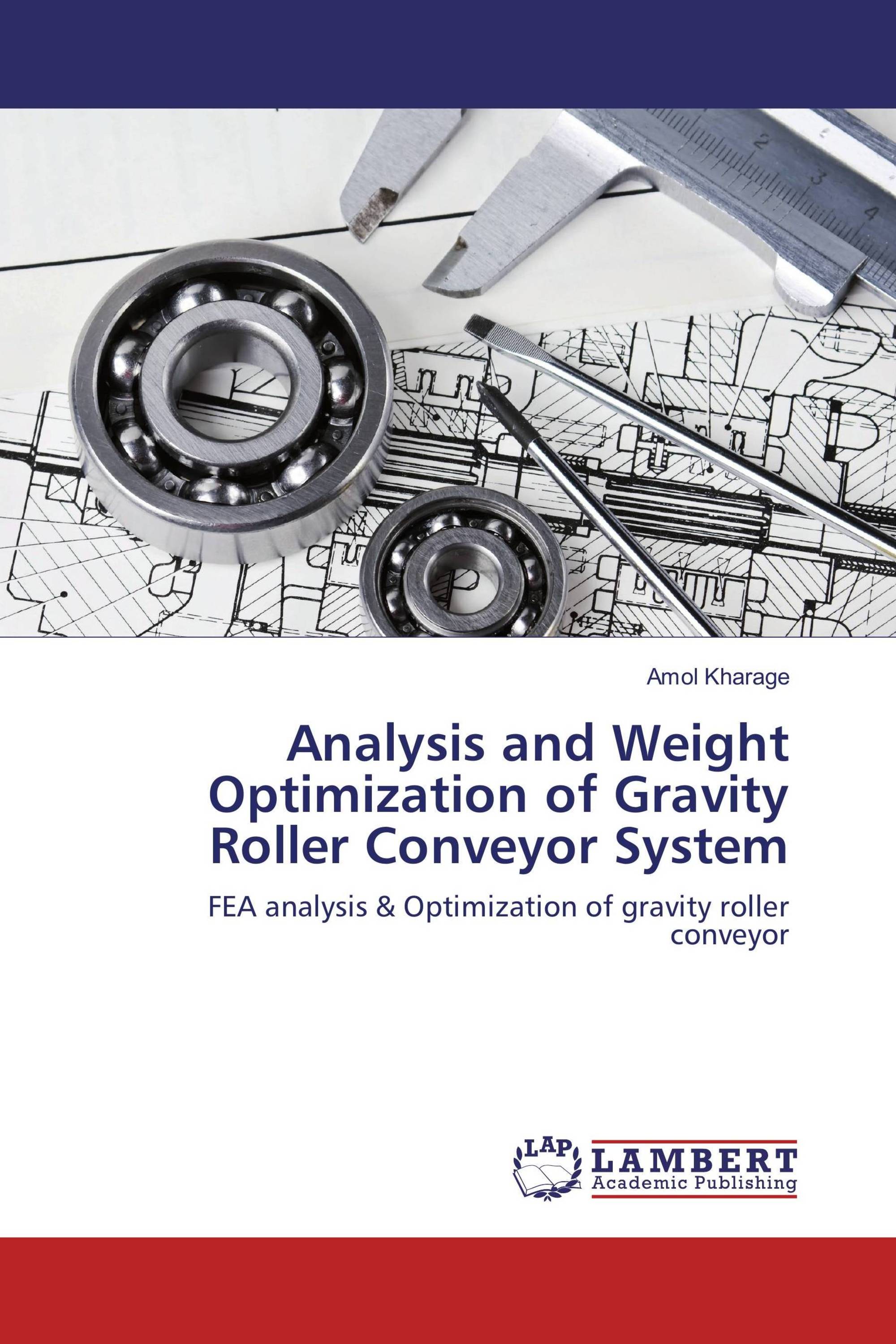 Analysis and Weight Optimization of Gravity Roller Conveyor System