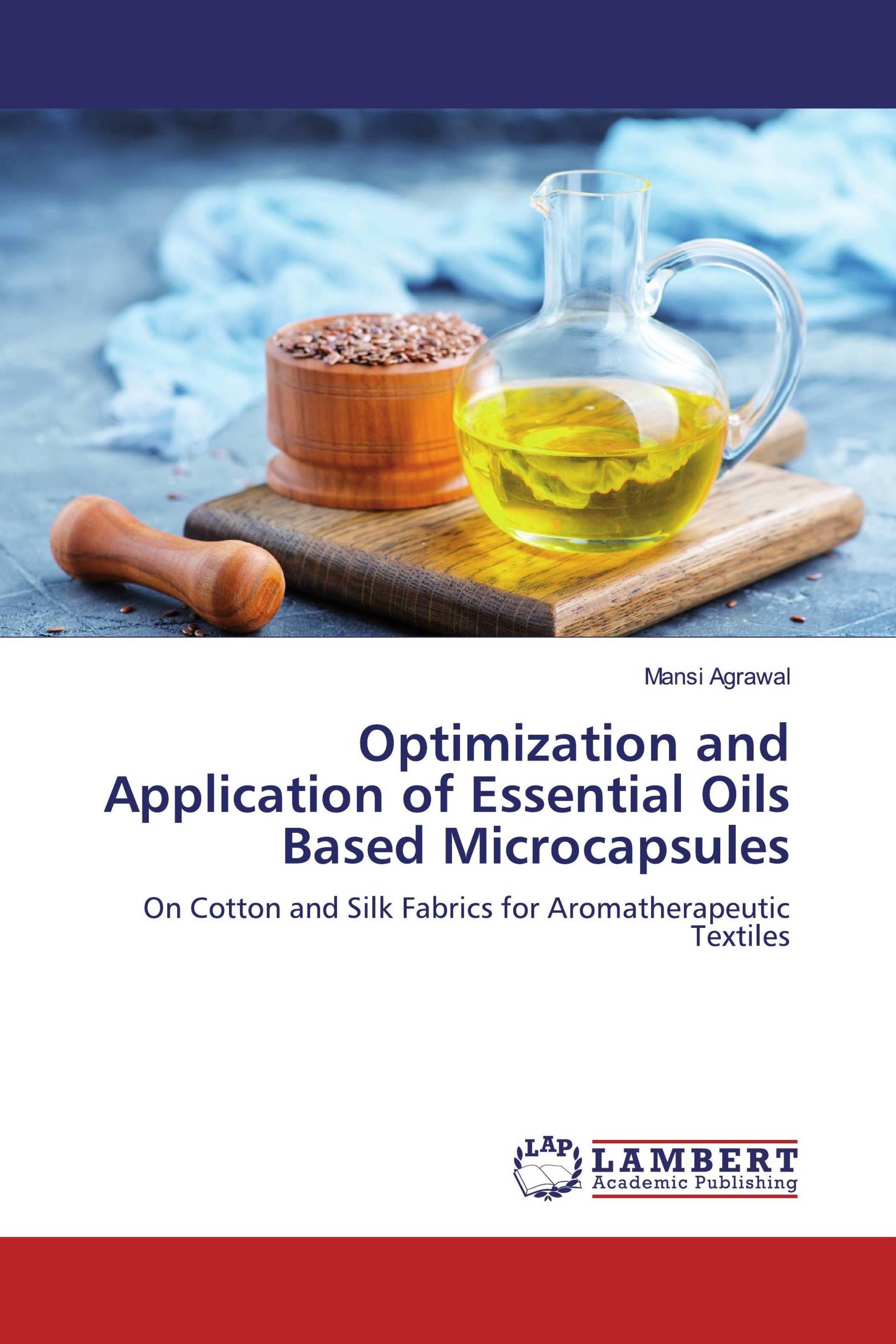 Optimization and Application of Essential Oils Based Microcapsules