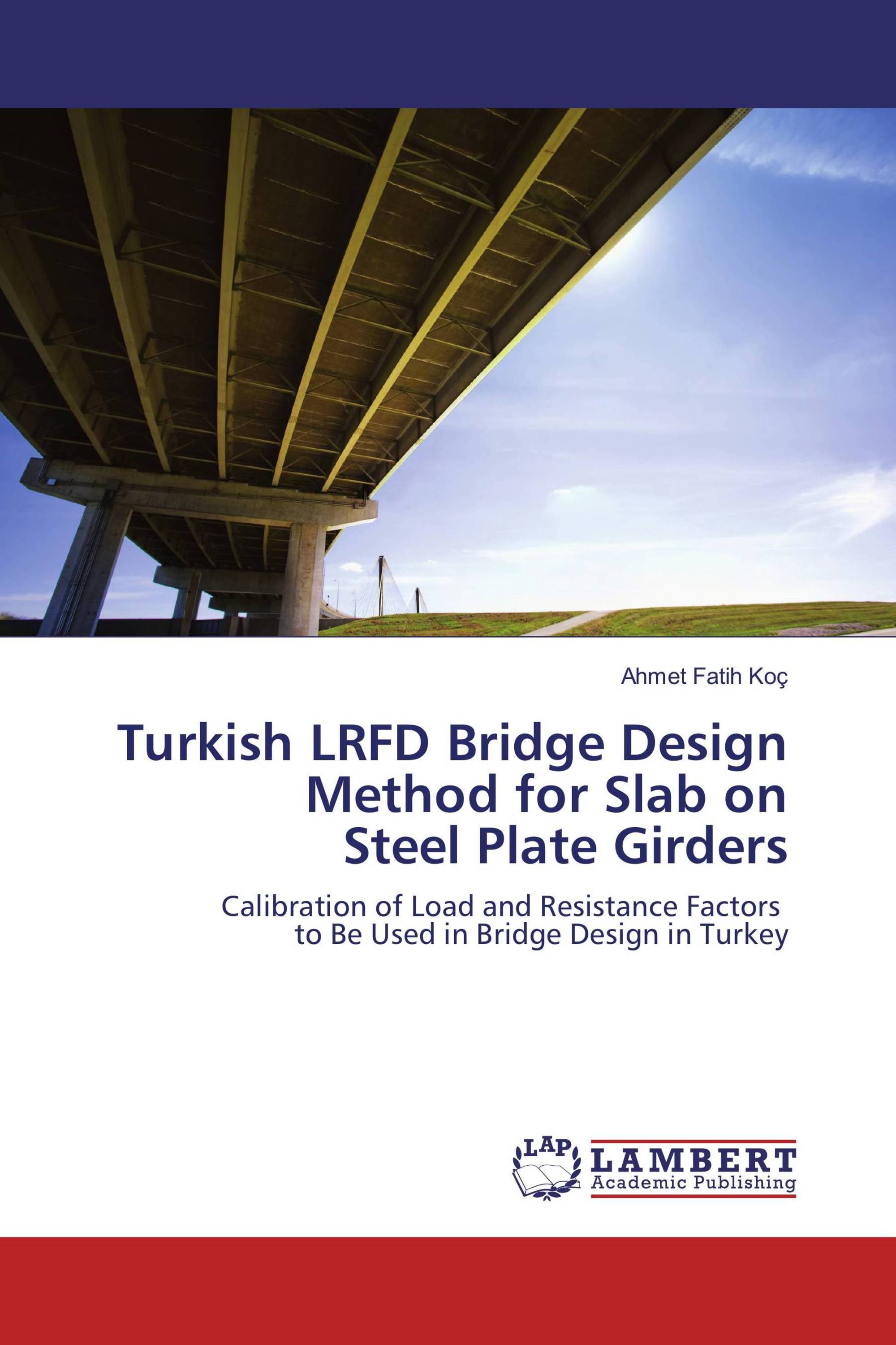 Turkish LRFD Bridge Design Method for Slab on Steel Plate Girders / 978