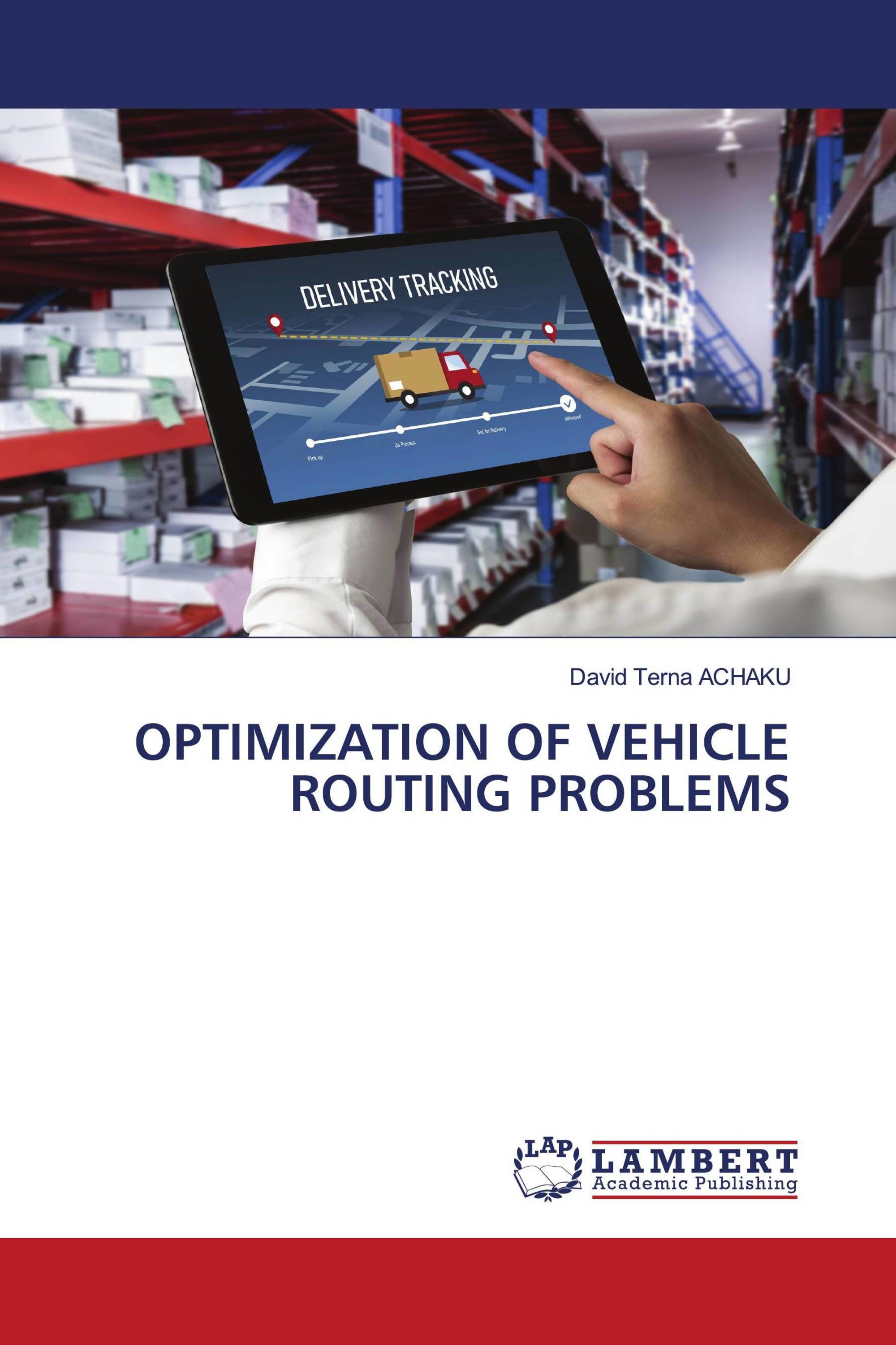 OPTIMIZATION OF VEHICLE ROUTING PROBLEMS