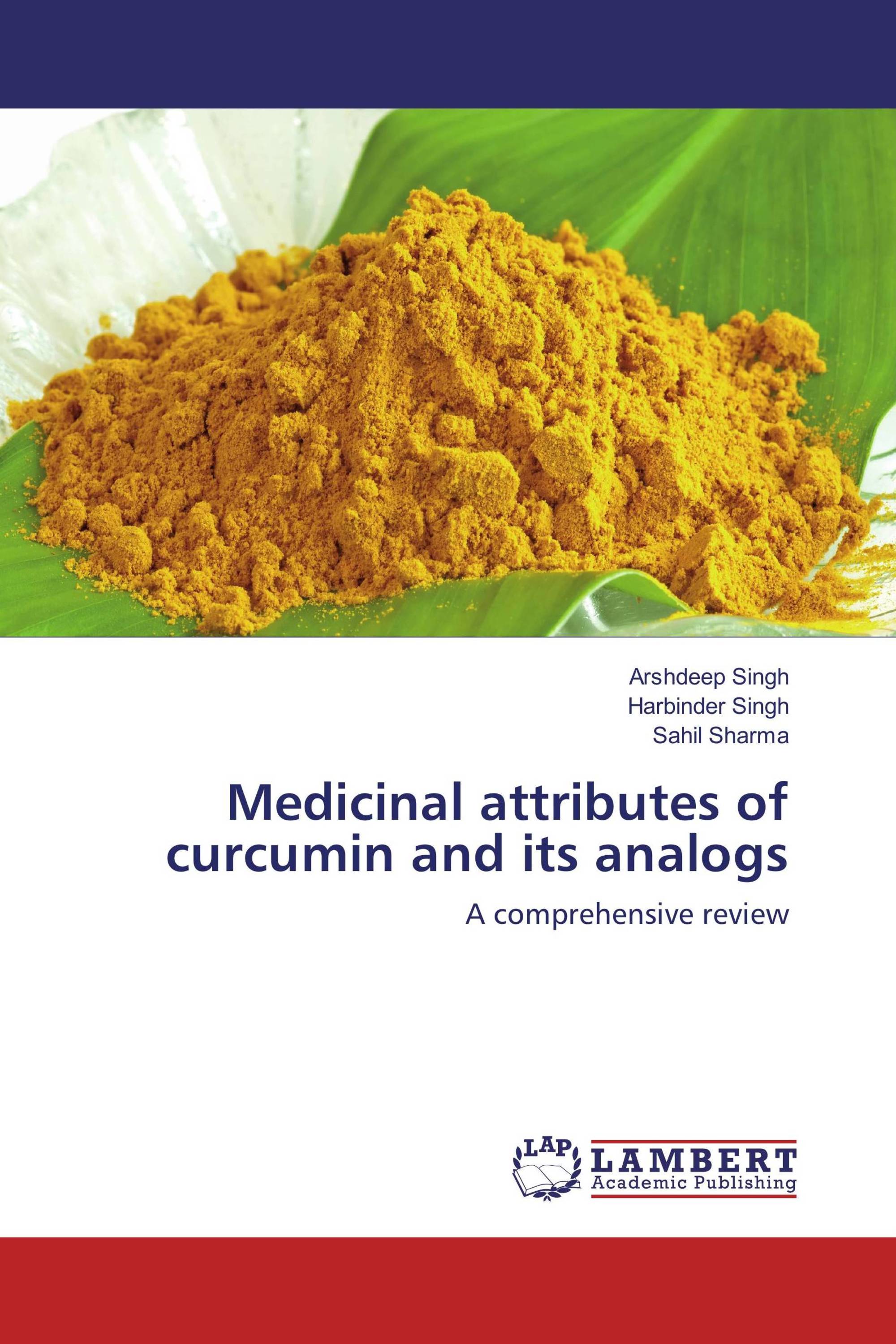 Medicinal attributes of curcumin and its analogs