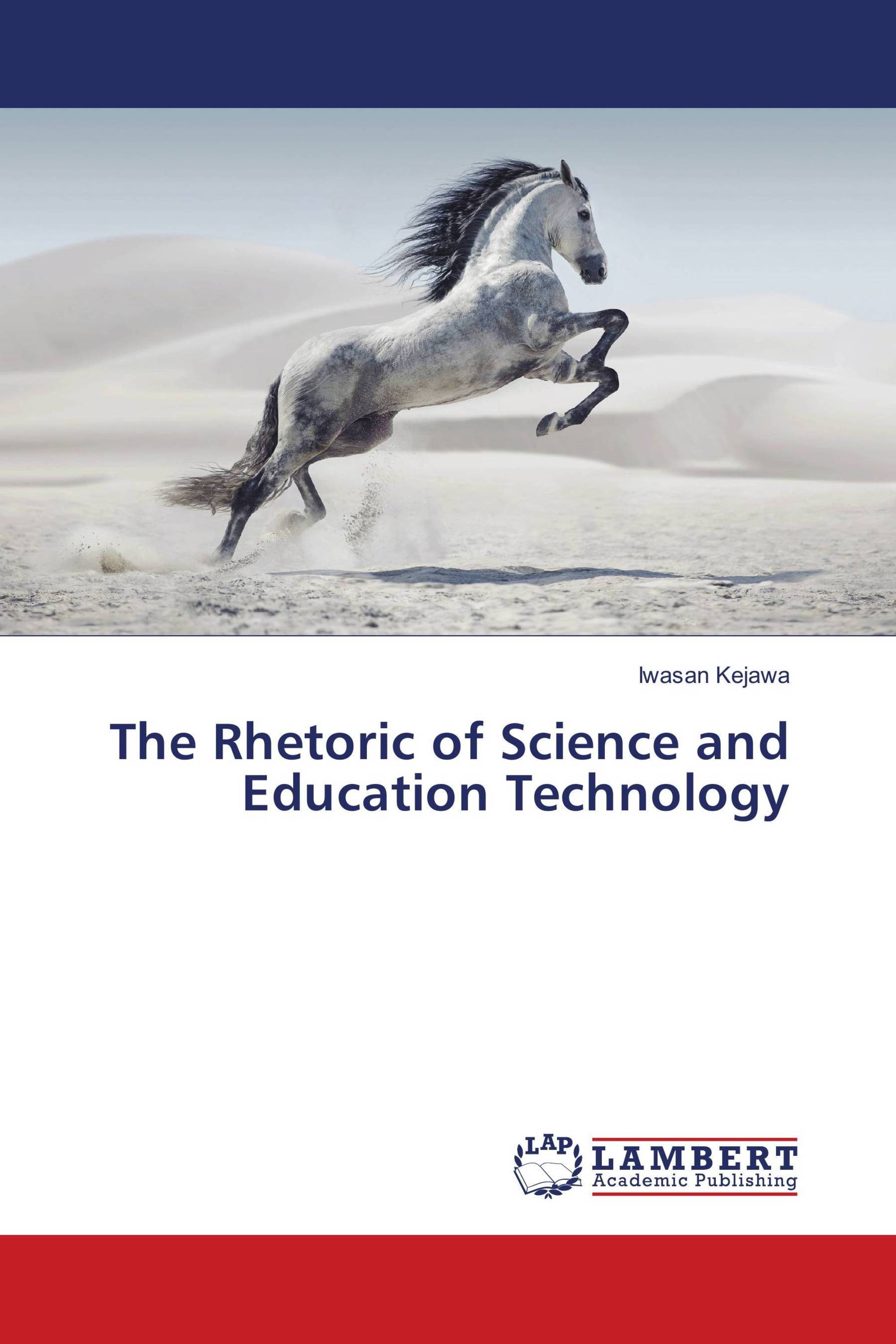 The Rhetoric of Science and Education Technology