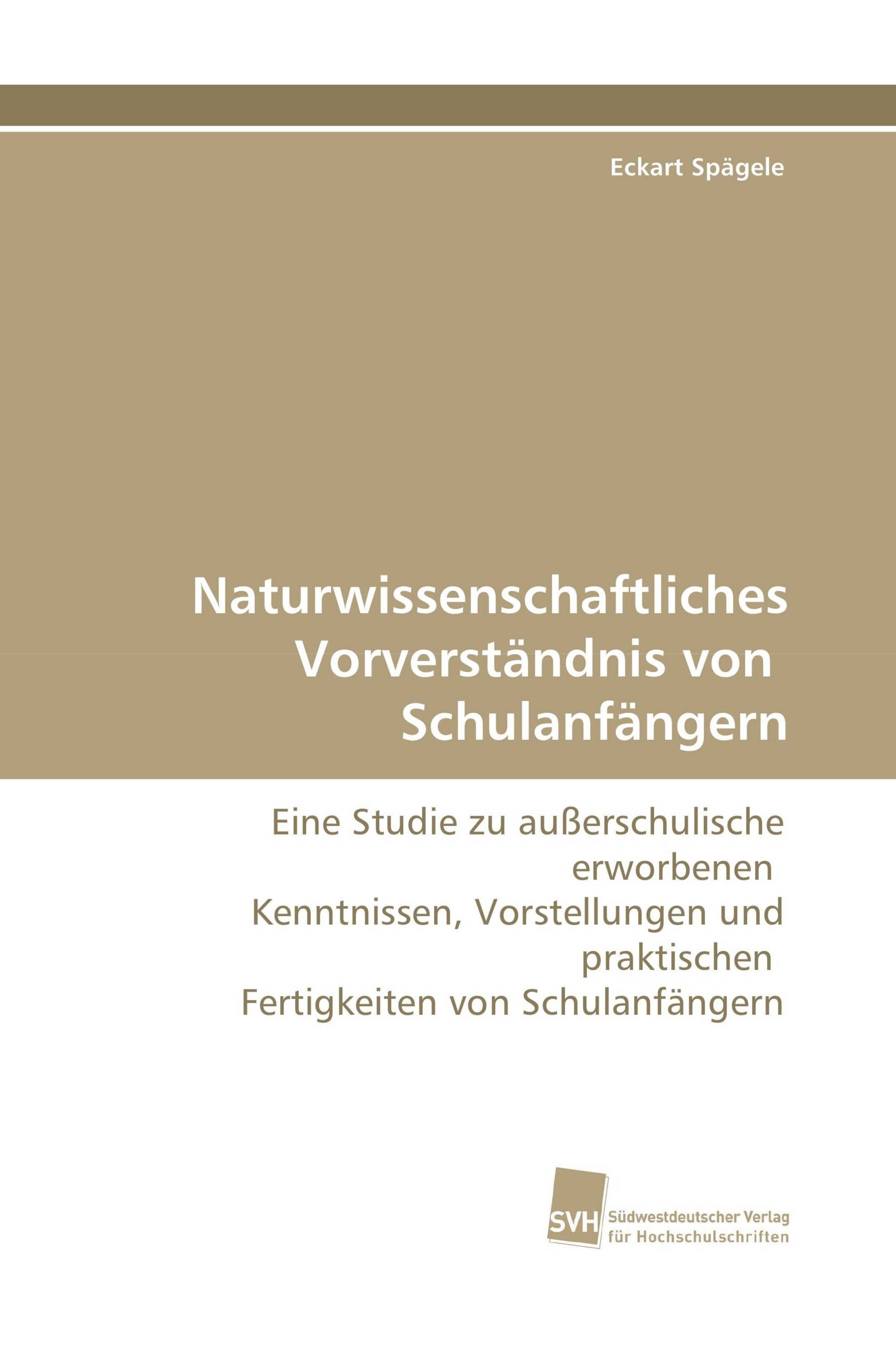 Naturwissenschaftliches Vorverständnis von Schulanfängern