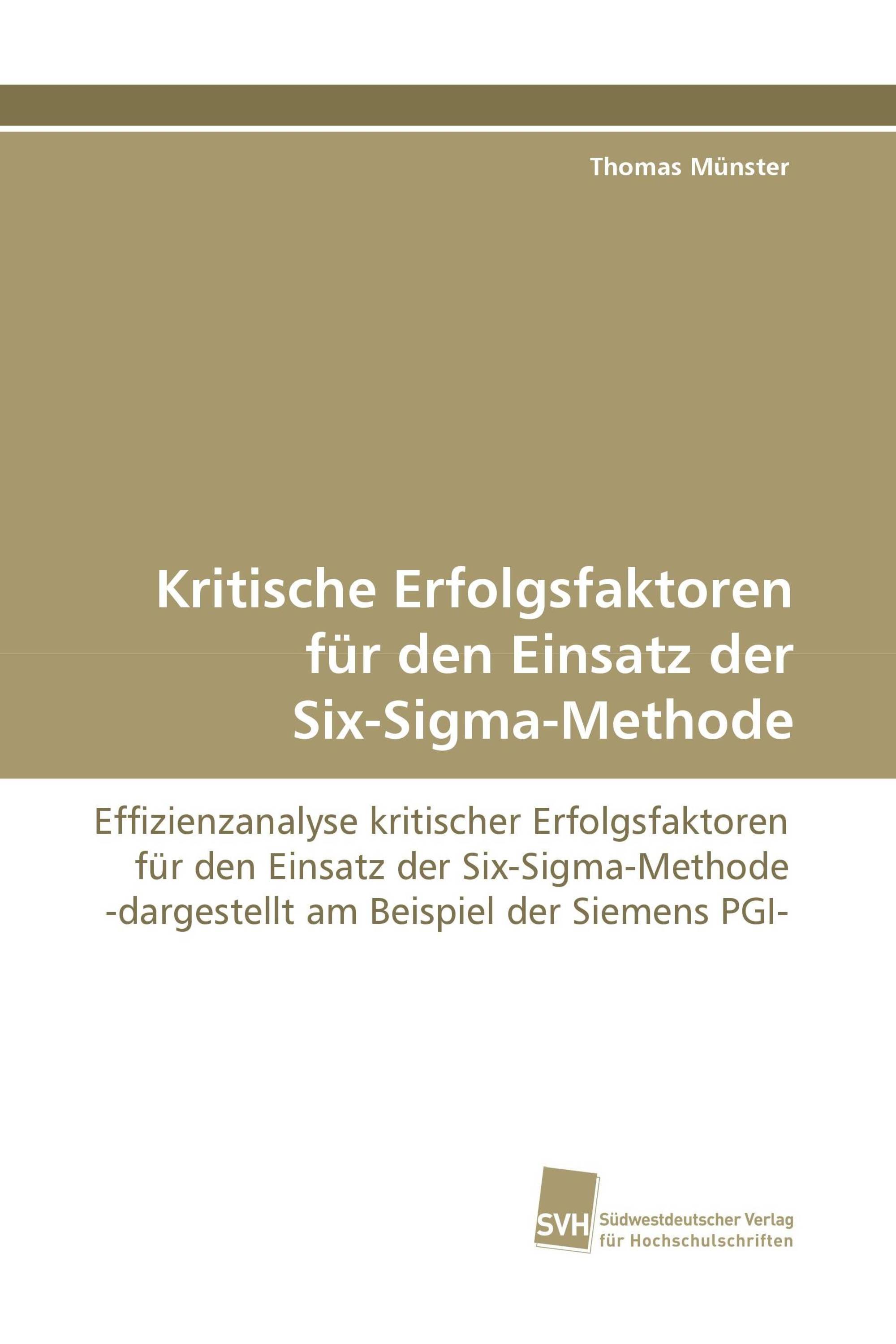 Kritische Erfolgsfaktoren für den Einsatz der Six-Sigma-Methode