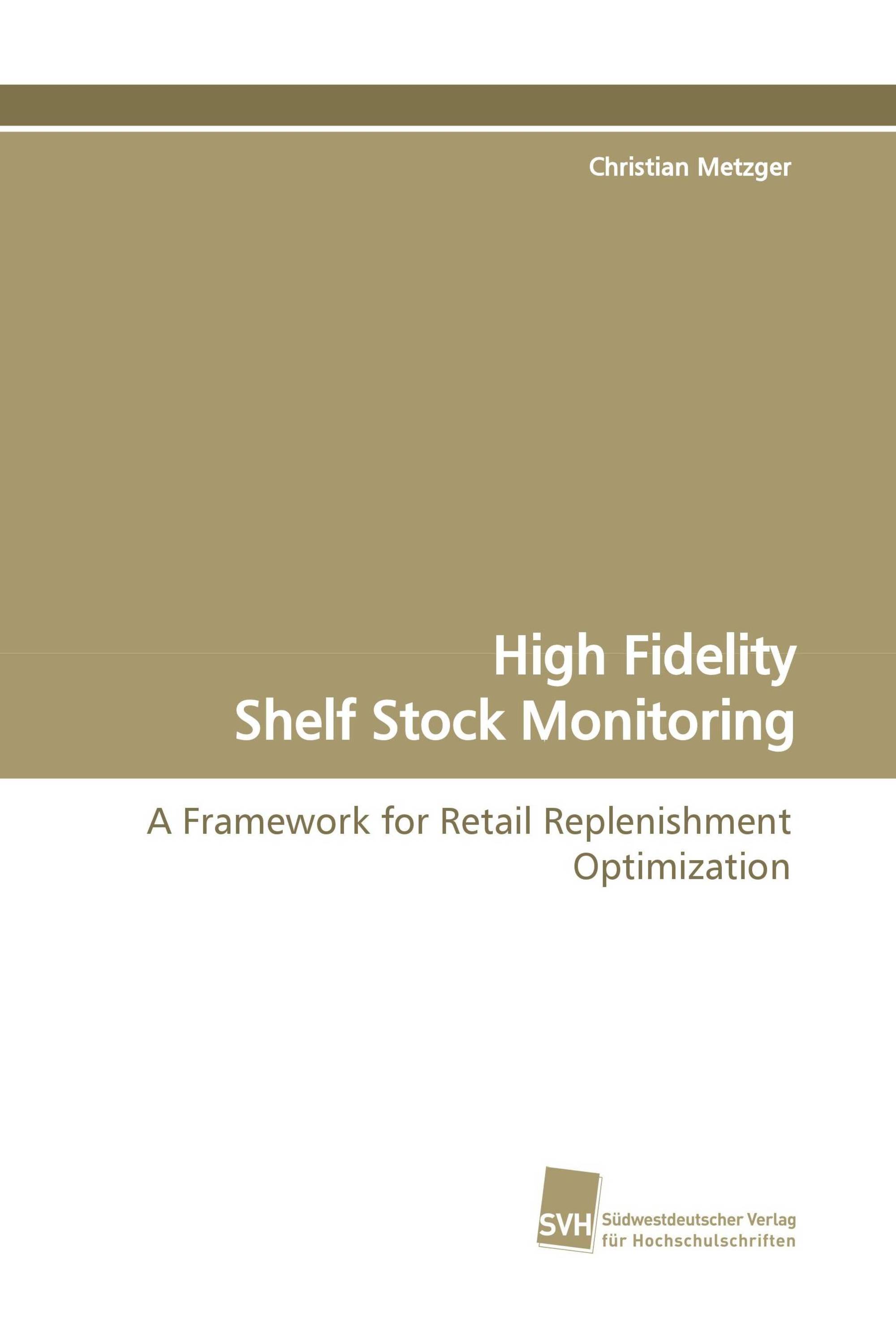 High Fidelity Shelf Stock Monitoring