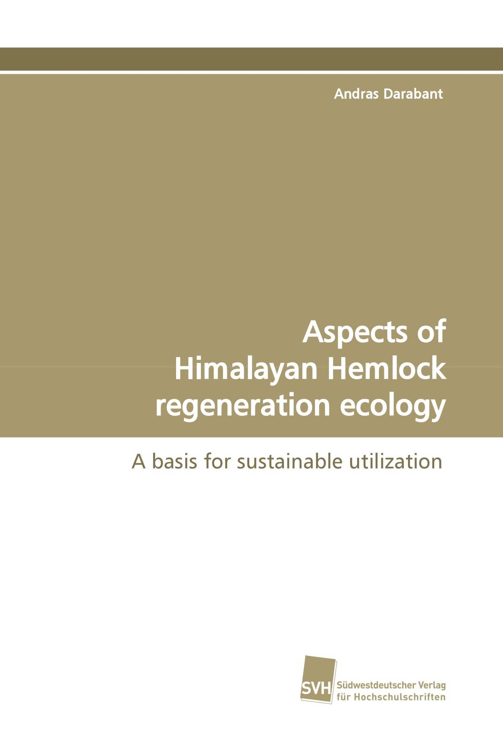 Aspects of Himalayan Hemlock regeneration ecology