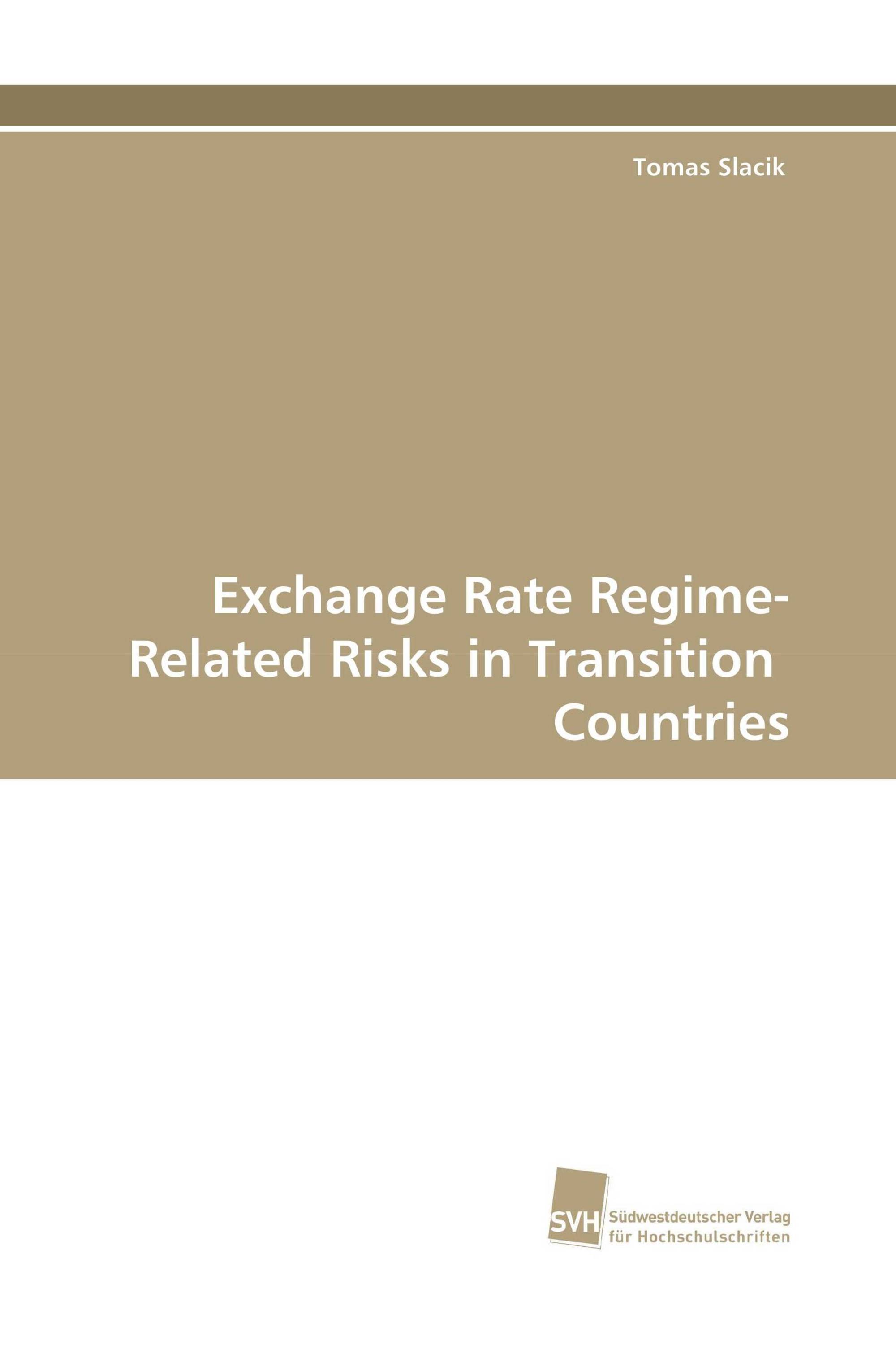 Exchange Rate Regime-Related Risks in Transition Countries