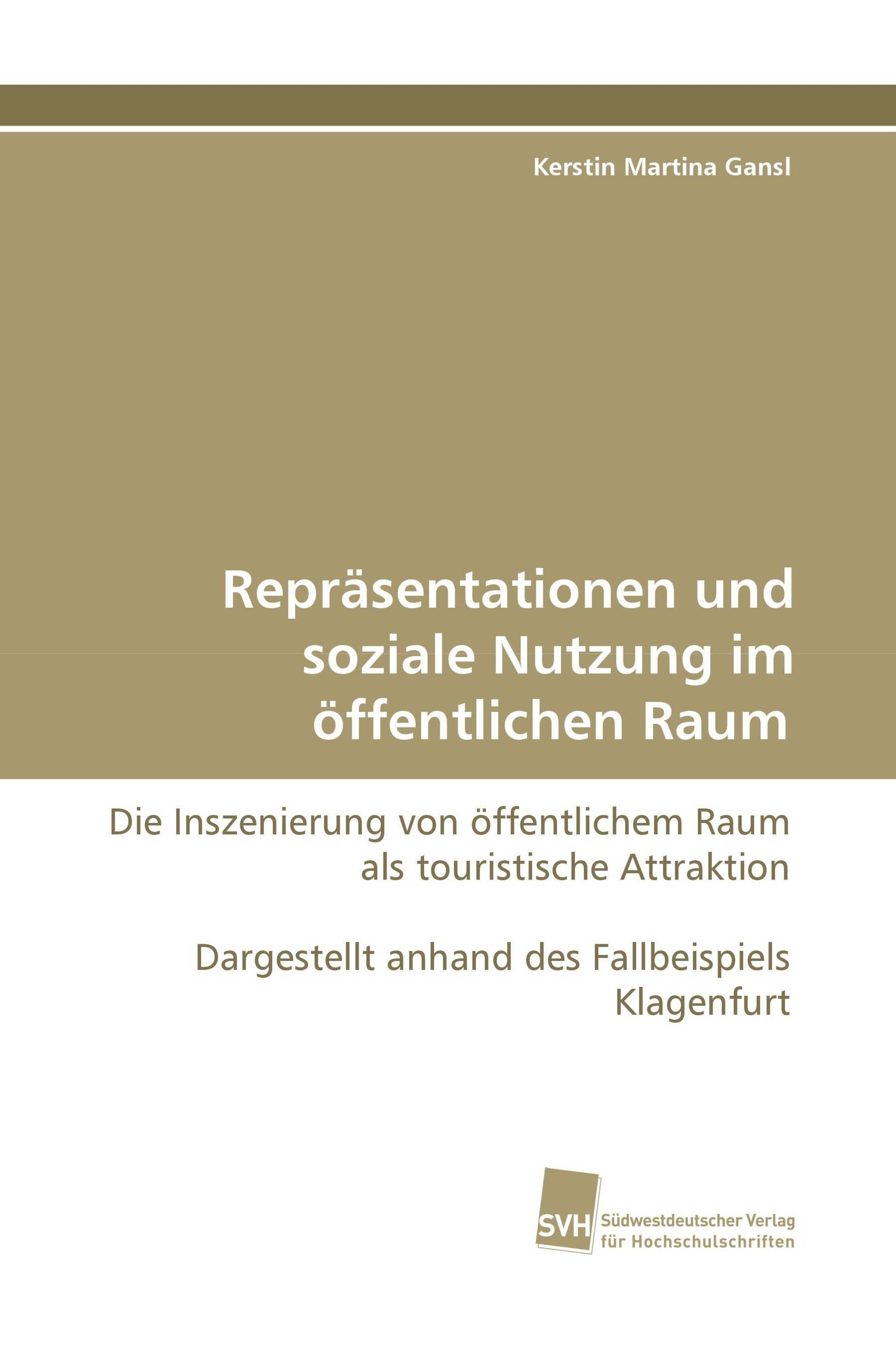 Repräsentationen und soziale Nutzung im öffentlichen Raum