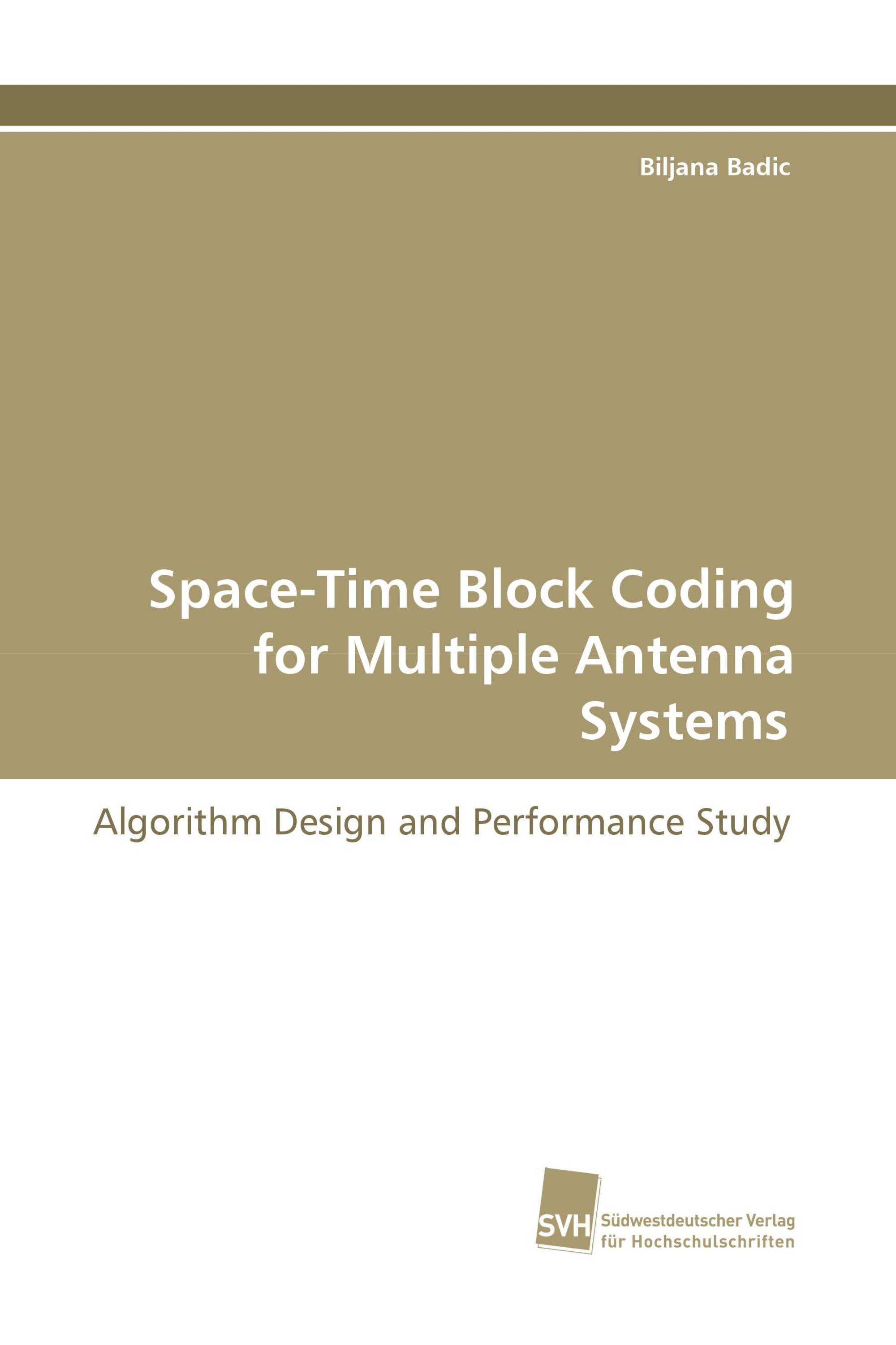 Space-Time Block Coding for Multiple Antenna Systems