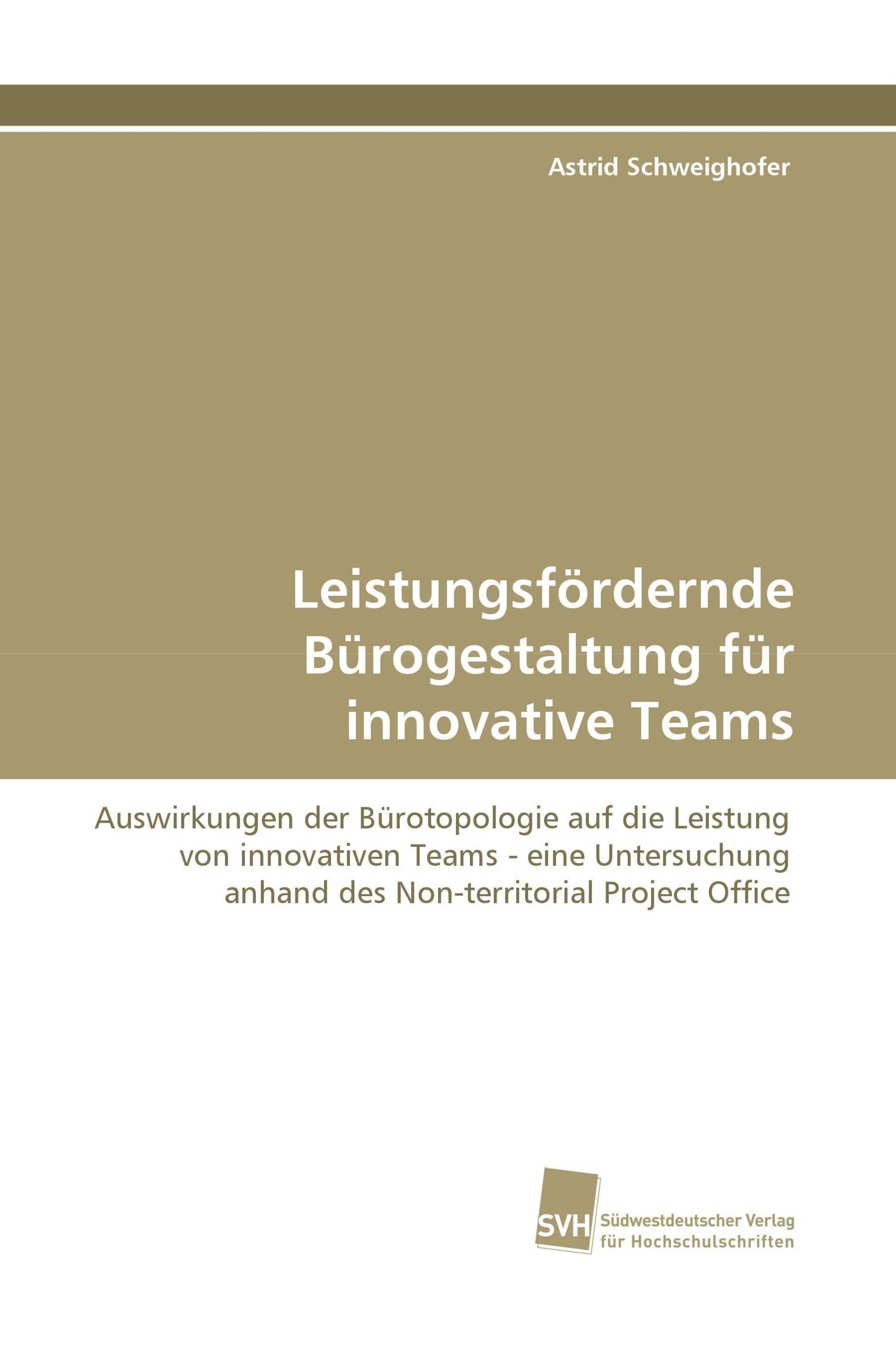 Leistungsfördernde Bürogestaltung für innovative Teams