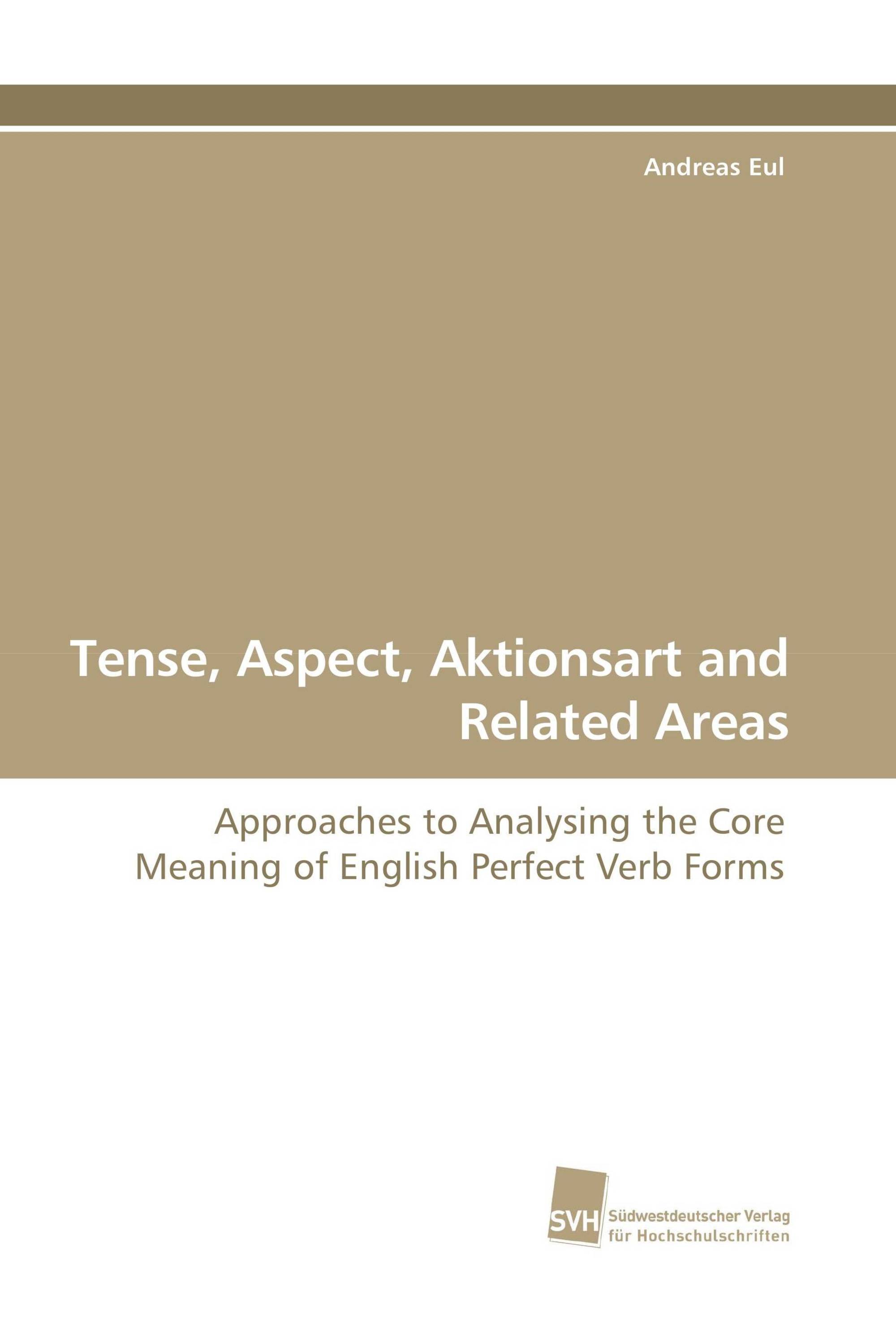 Tense, Aspect, Aktionsart and Related Areas