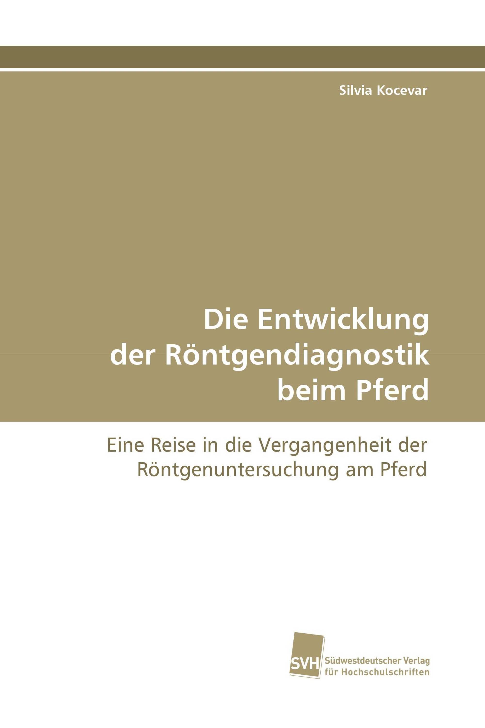 Die Entwicklung der Röntgendiagnostik beim Pferd