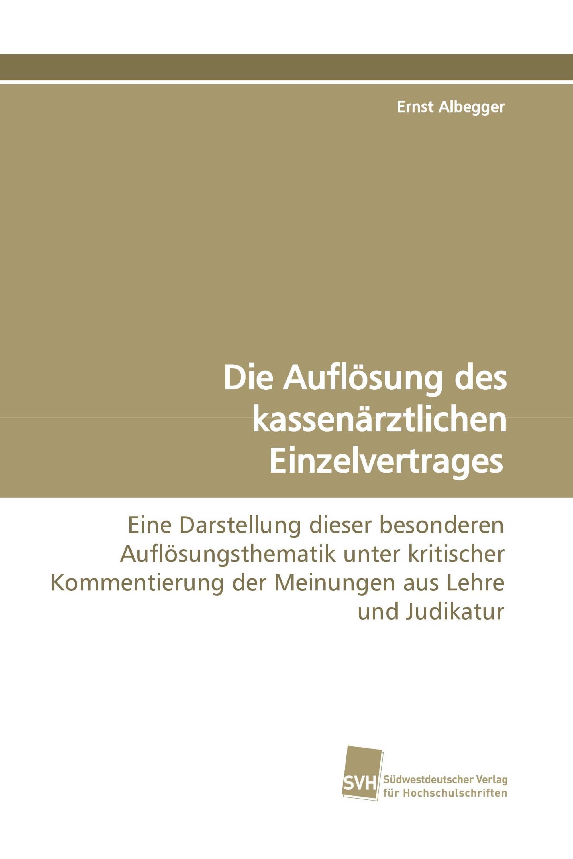 Die Auflösung des kassenärztlichen Einzelvertrages