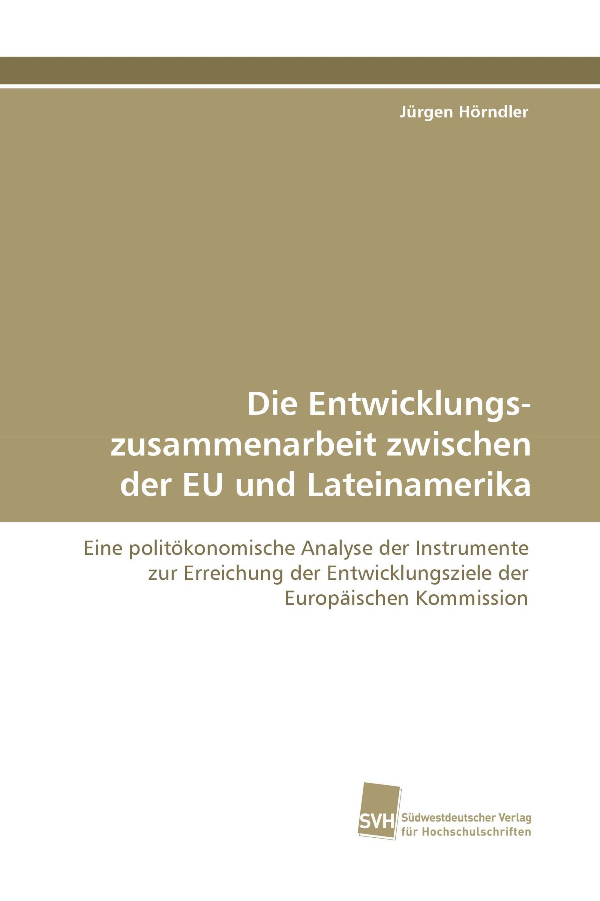 Die Entwicklungszusammenarbeit zwischen der EU und Lateinamerika