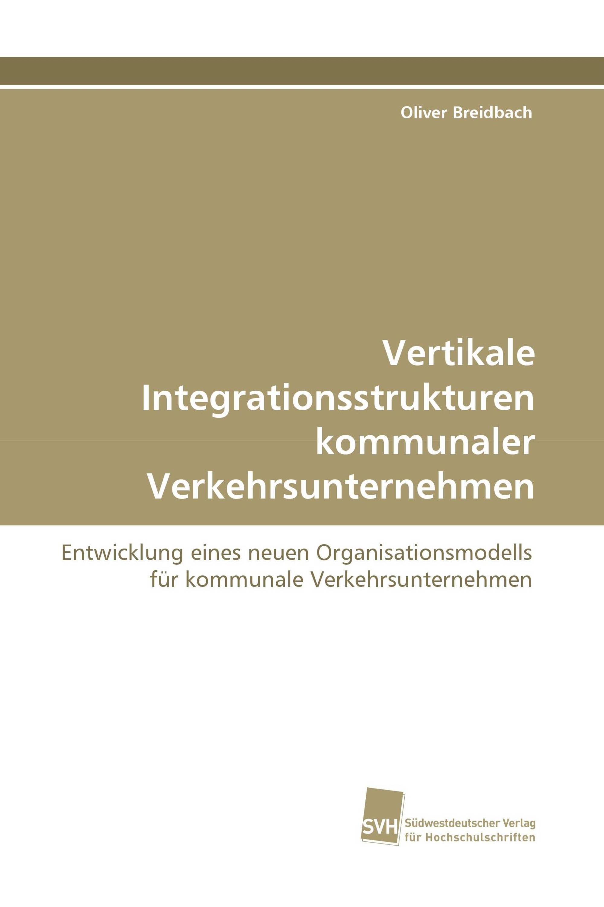 Vertikale Integrationsstrukturen kommunaler Verkehrsunternehmen