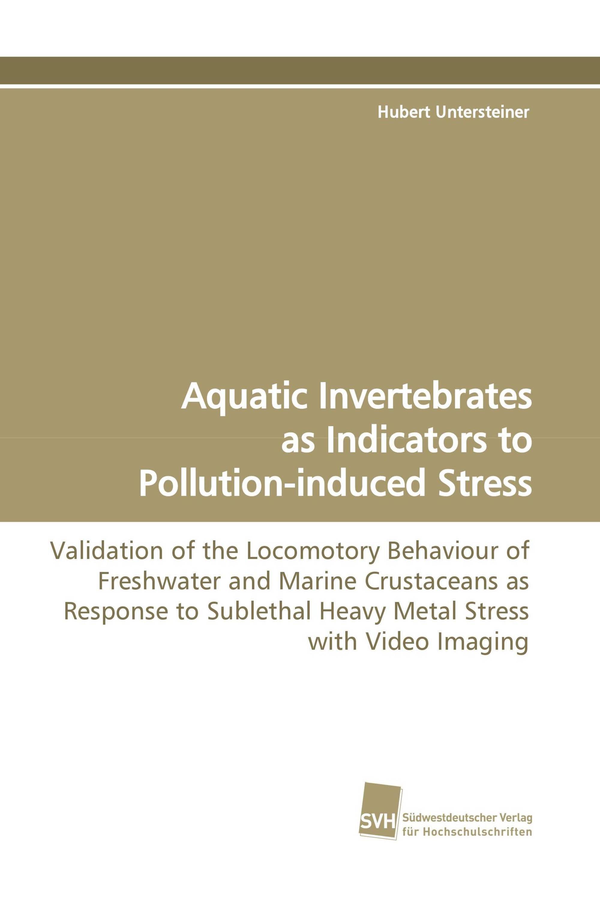 Aquatic Invertebrates as Indicators to Pollution-induced Stress