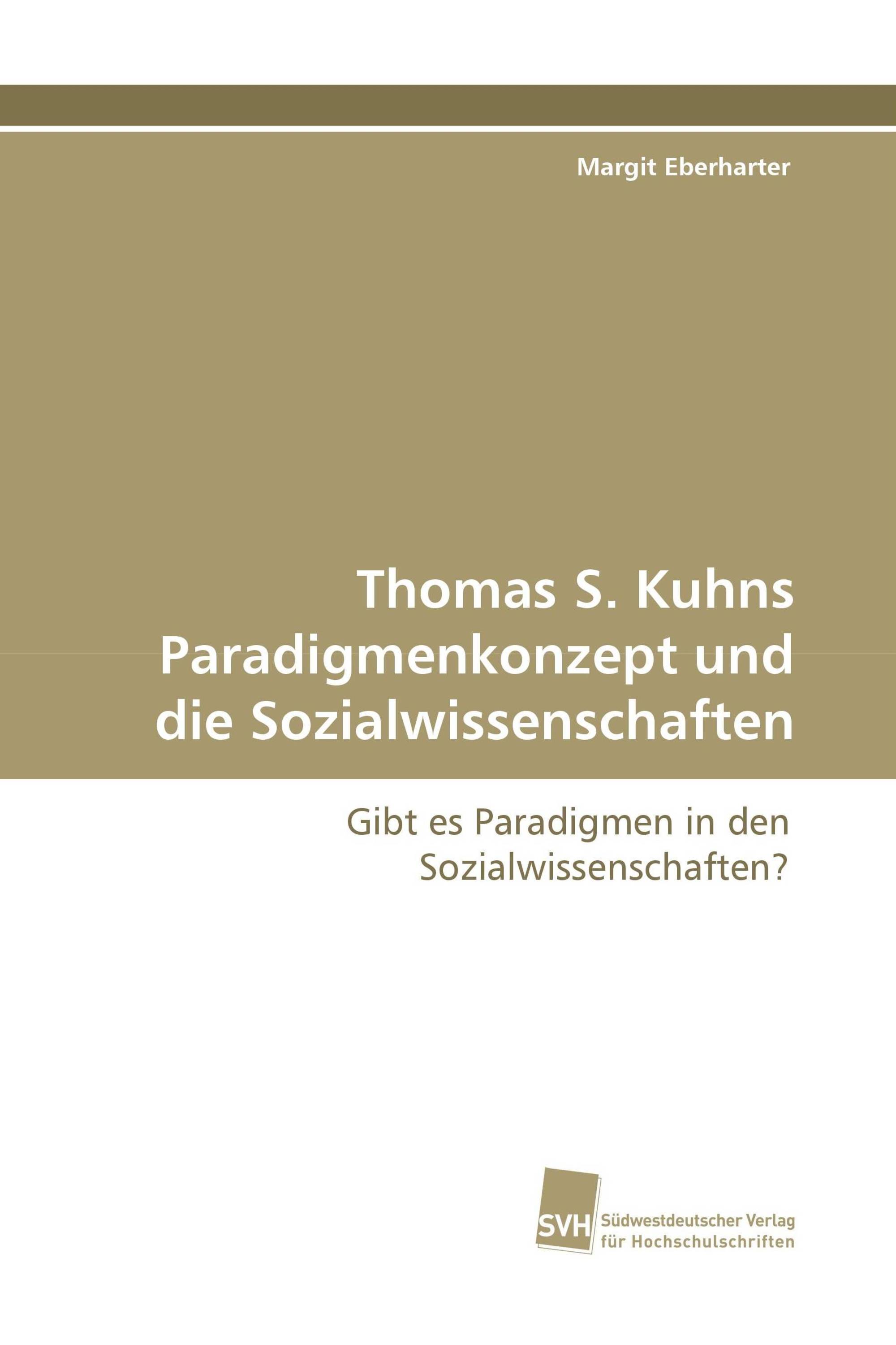 Thomas S. Kuhns Paradigmenkonzept und die Sozialwissenschaften