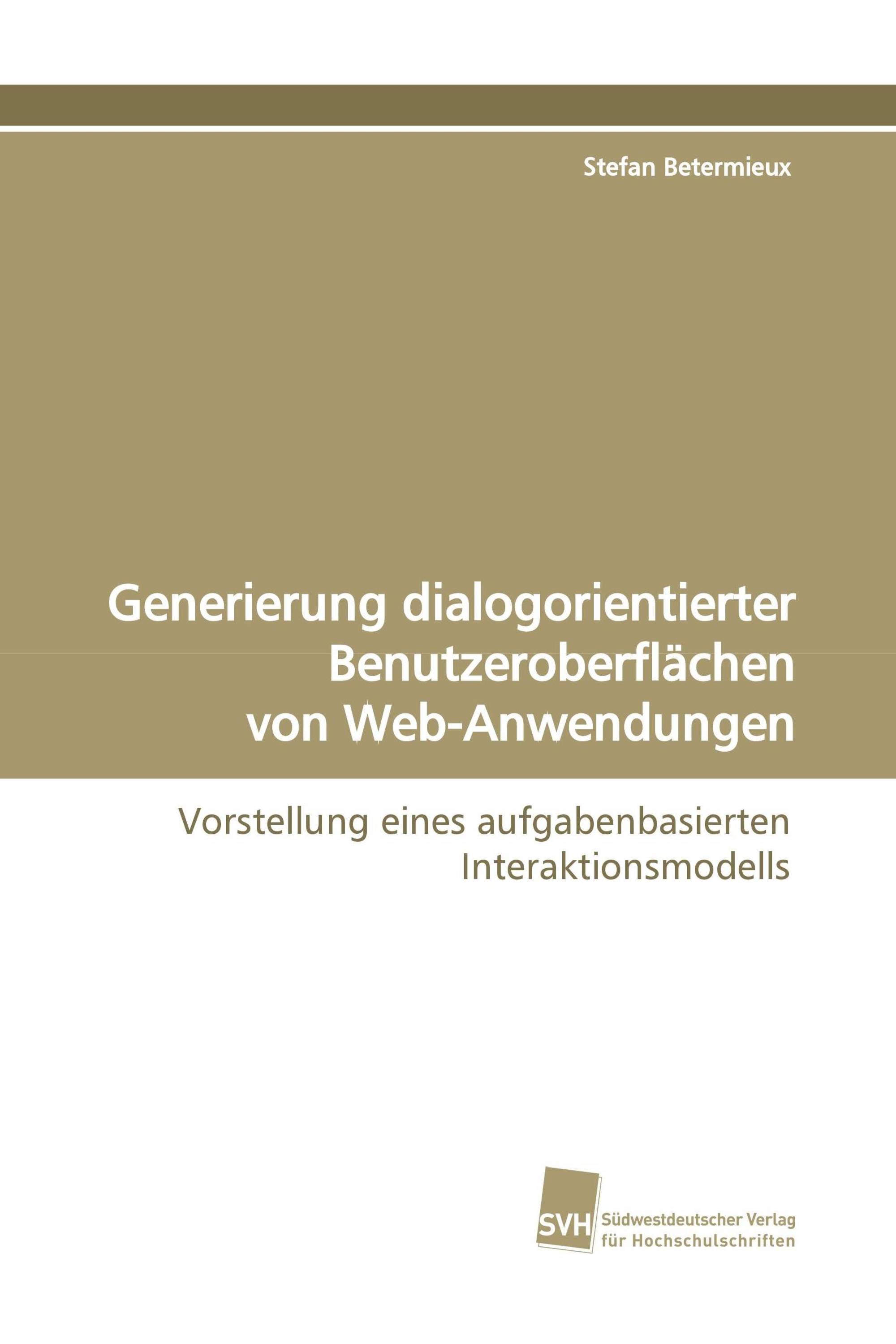 Generierung dialogorientierter Benutzeroberflächen von Web-Anwendungen