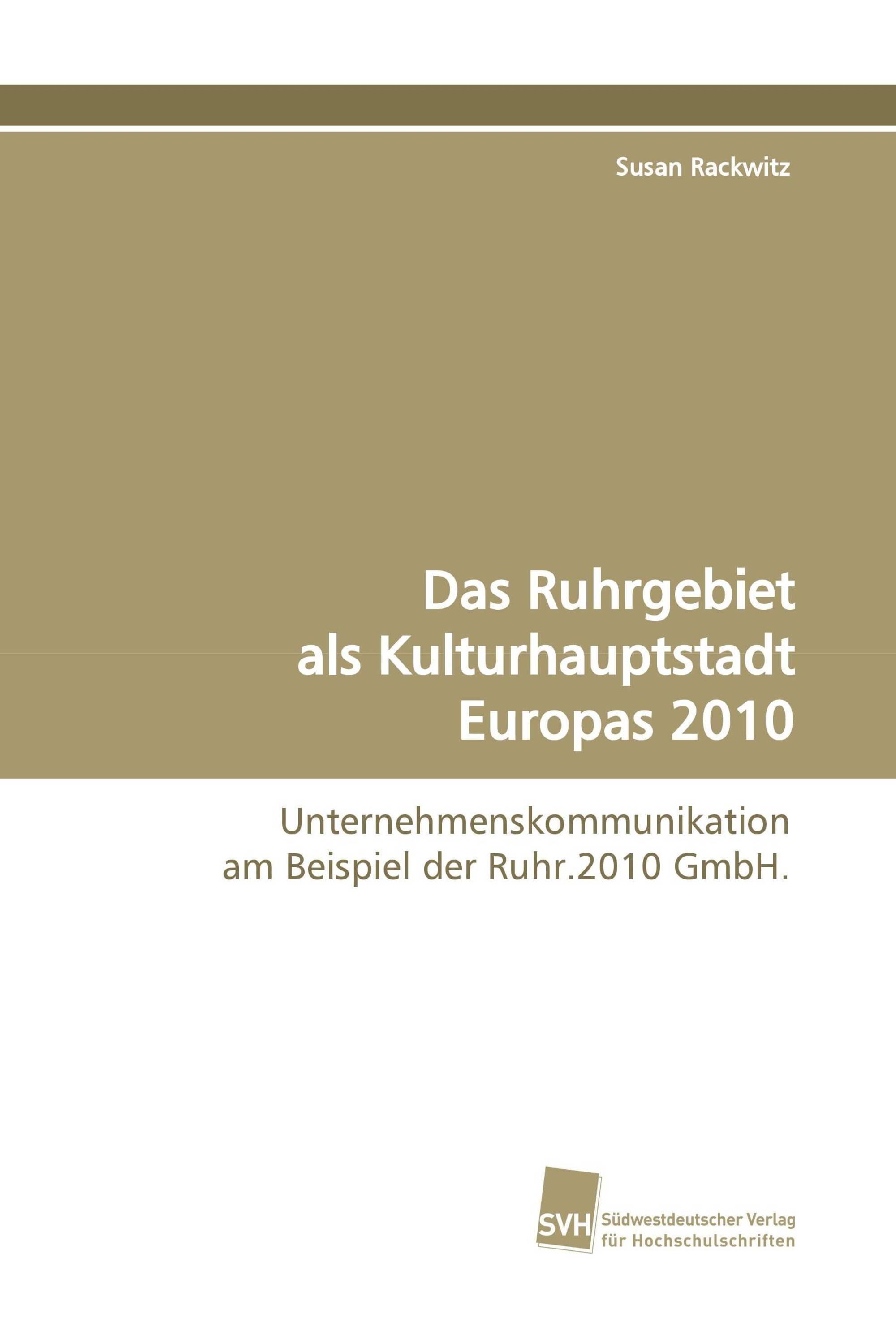 Das Ruhrgebiet als Kulturhauptstadt Europas 2010