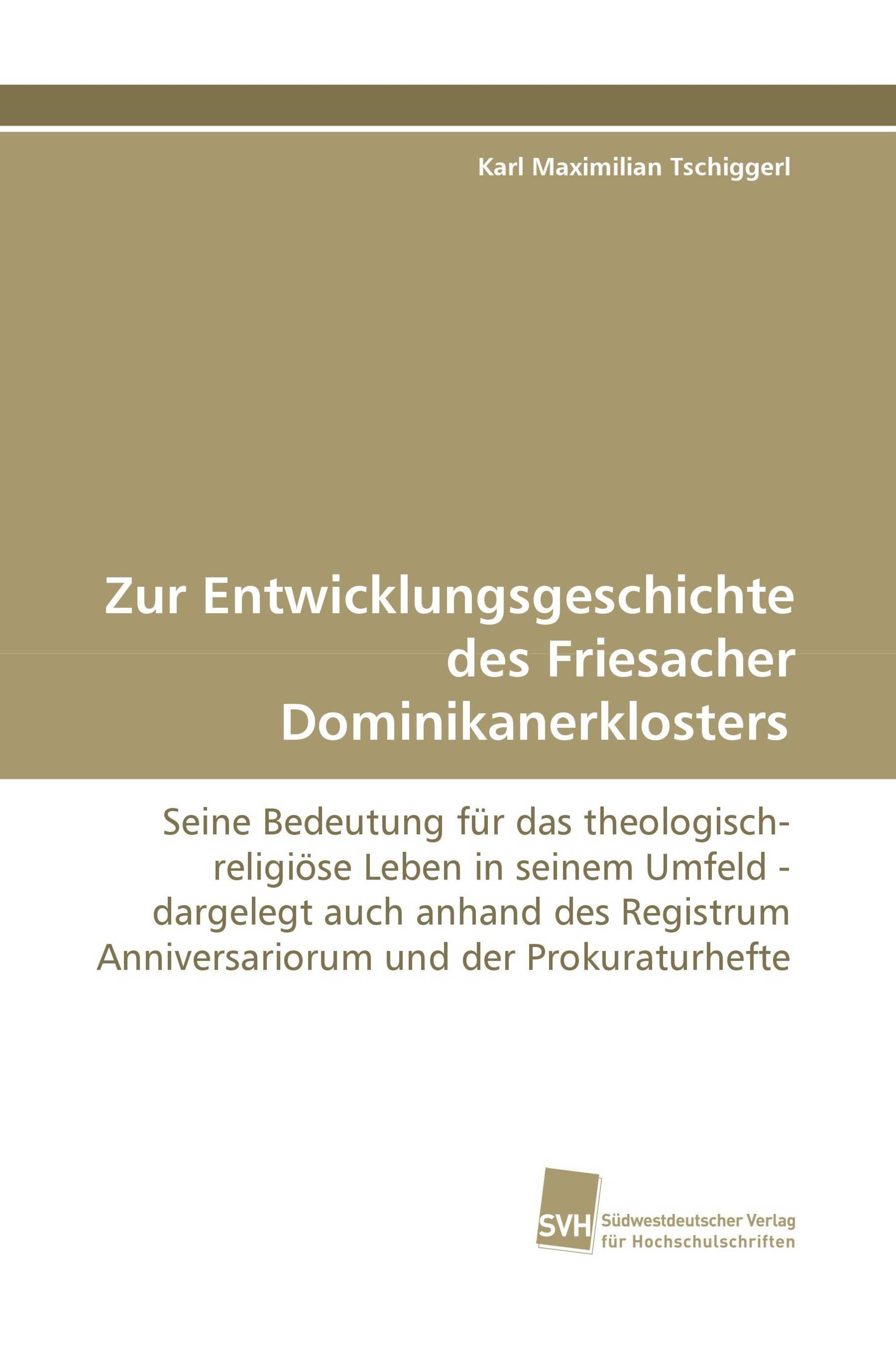 Zur Entwicklungsgeschichte des Friesacher Dominikanerklosters