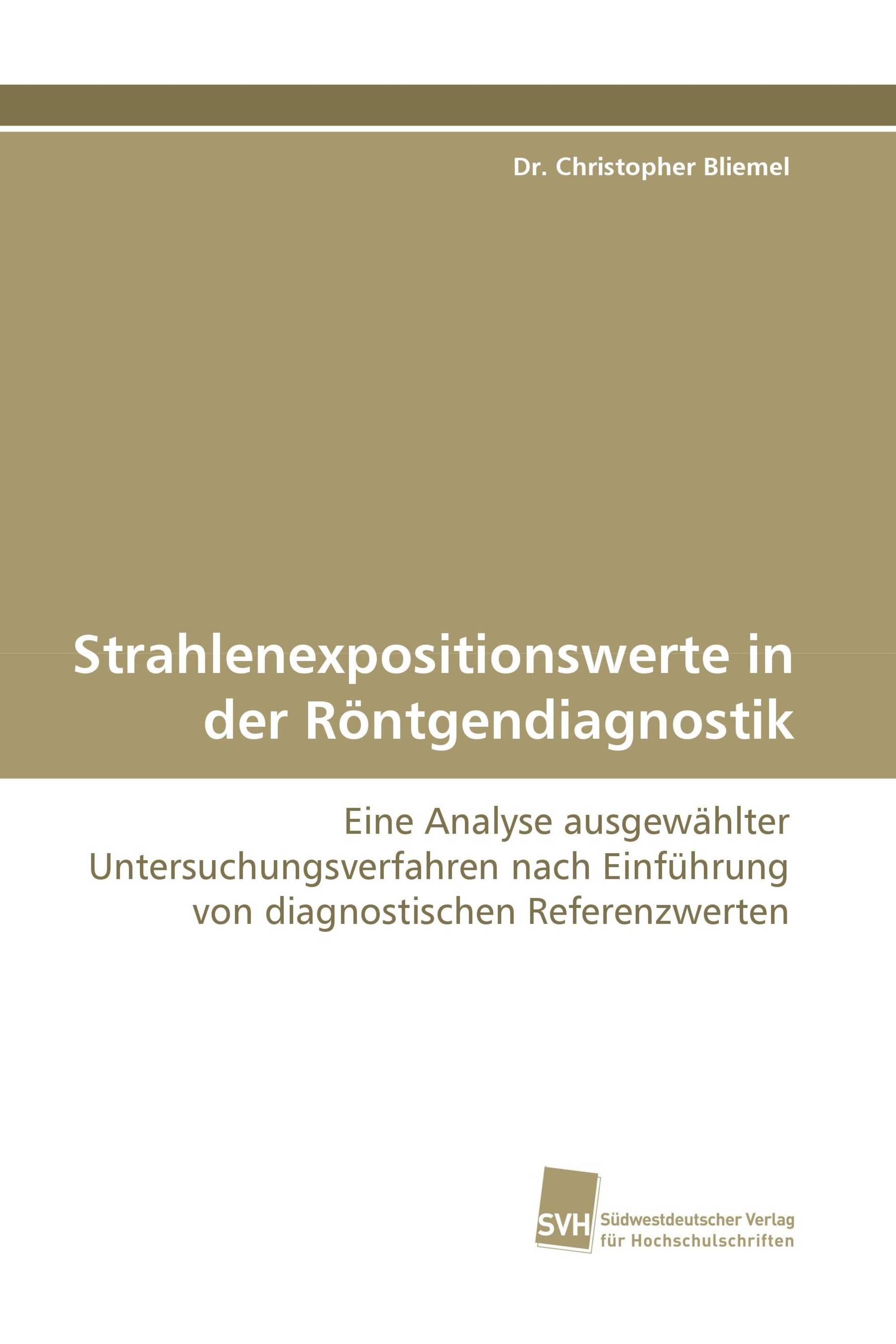 Strahlenexpositionswerte in der Röntgendiagnostik