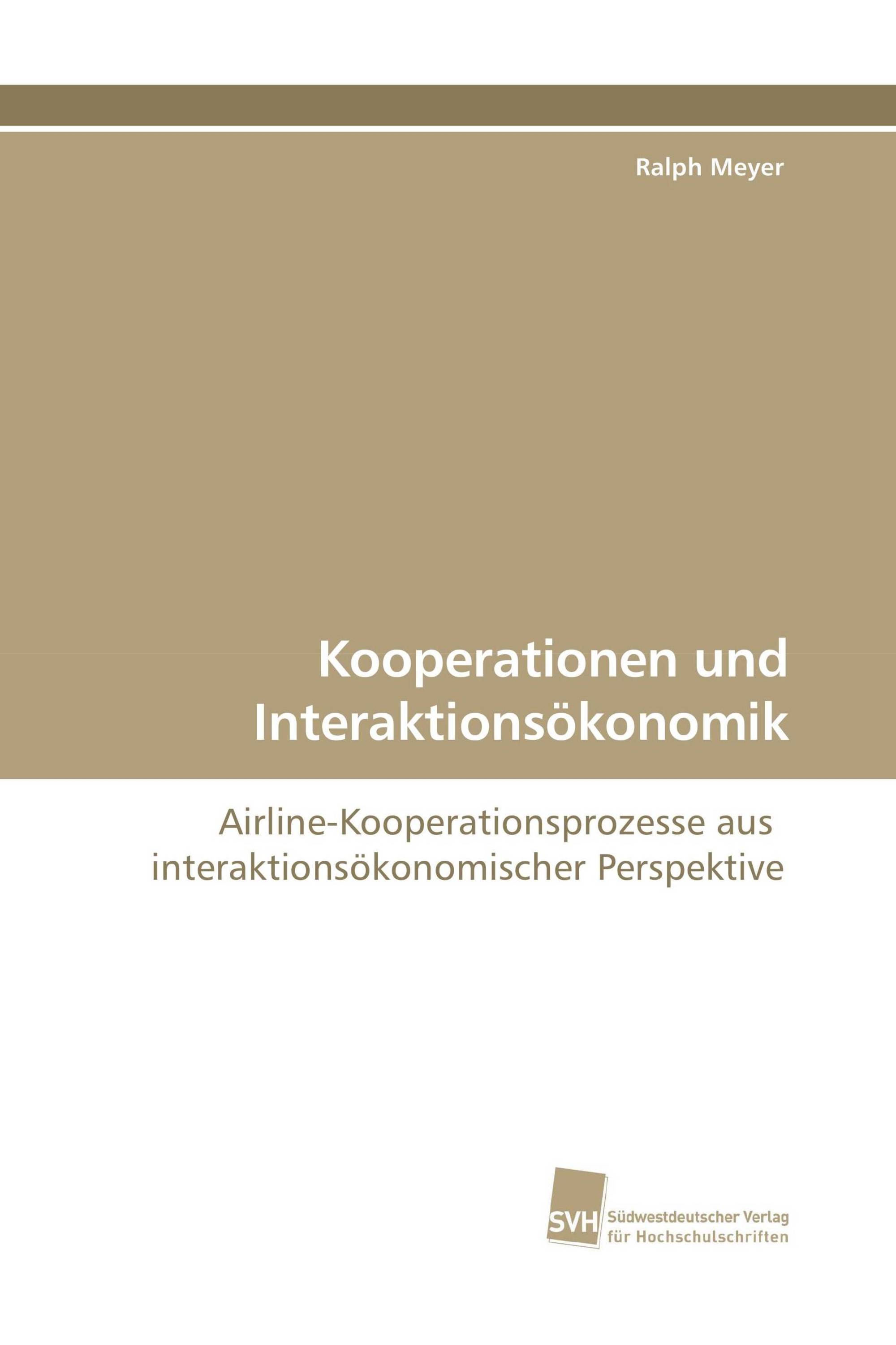 Kooperationen und Interaktionsökonomik